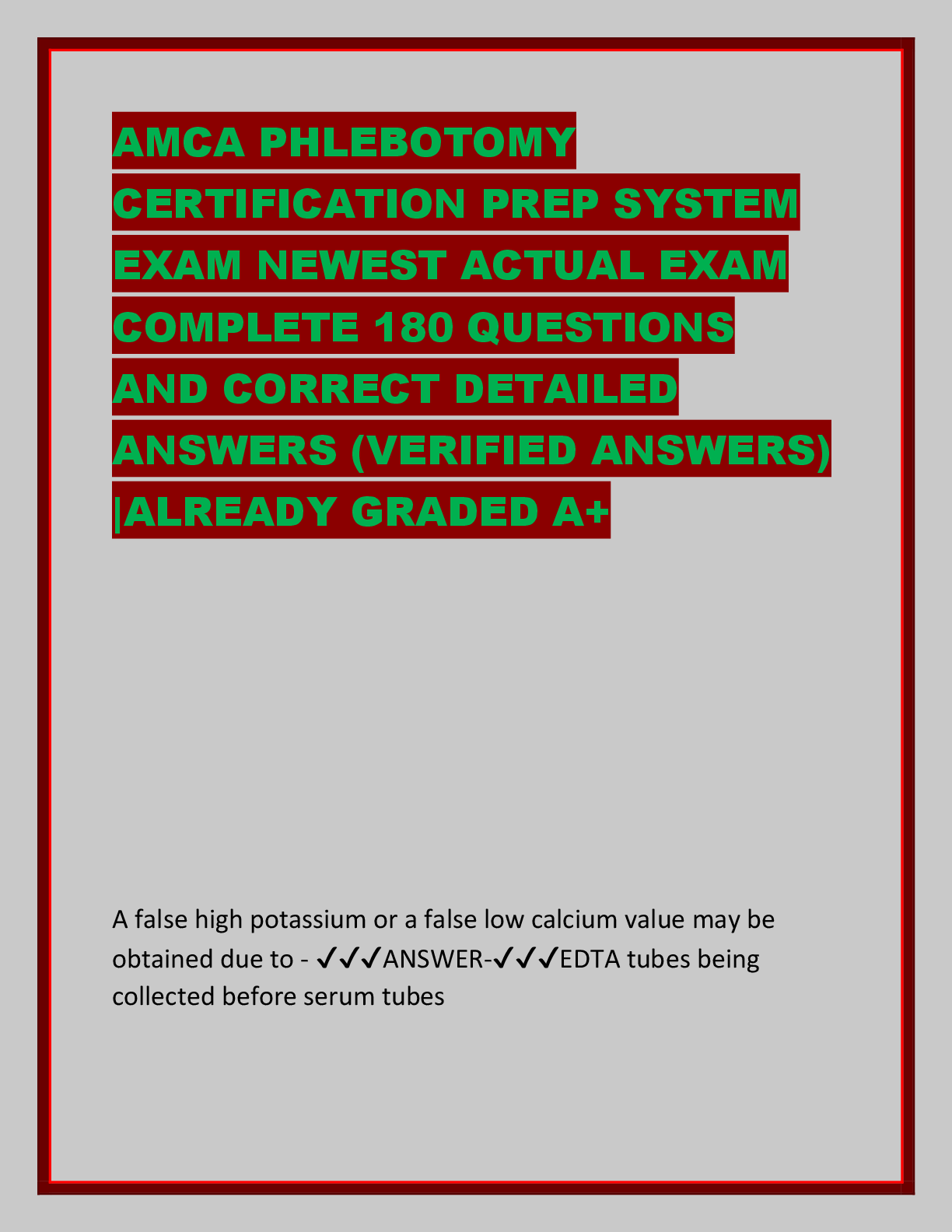 Preview of AMCA PHLEBOTOMY CERTIFICATION PREP SYSTEM EXAM NEWEST ACTUAL EXAM COMPLETE 180 QUESTIONS A