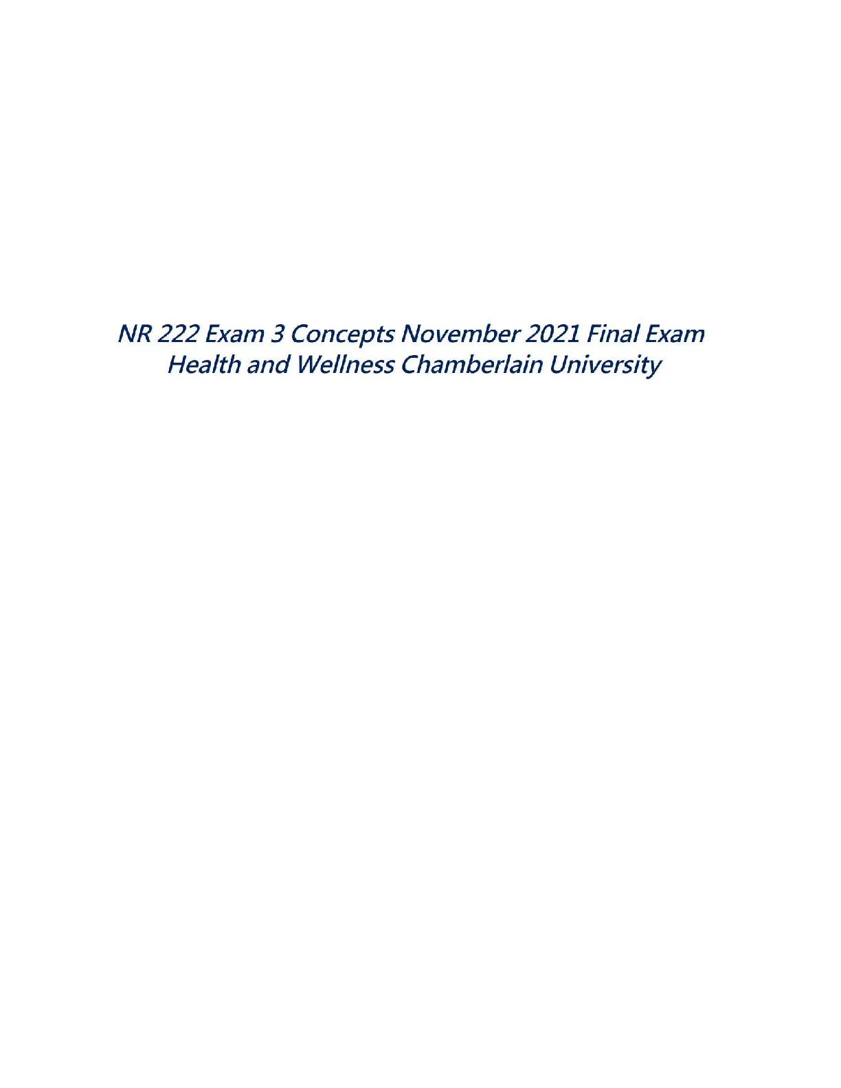 NR 222 Exam 3 Concepts November 2021 Final Exam Health and Wellness Chamberlain University