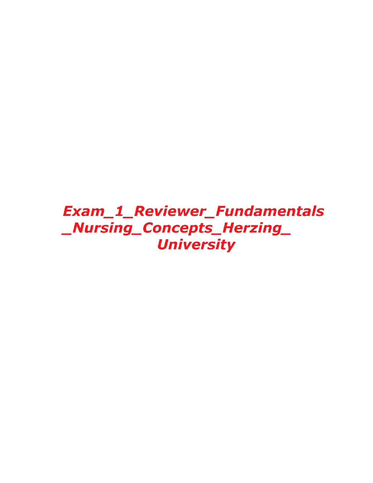 Recommended document preview for Exam 1 Reviewer Fundamentals Nursing Concepts Herzing University