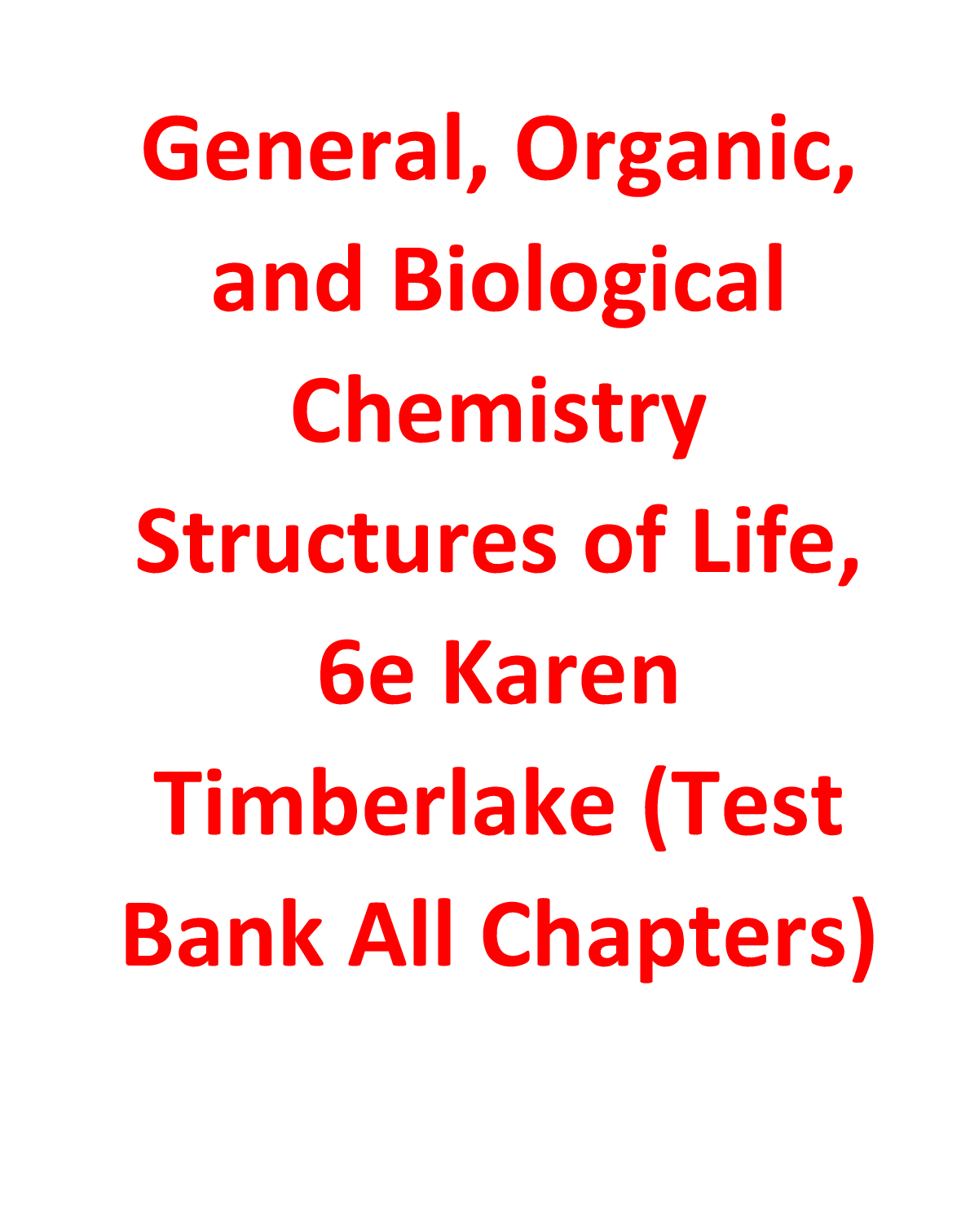 Preview image for Test Bank for General, Organic, and Biological Chemistry Structures of Life, 6th Edition By Karen Timberlake