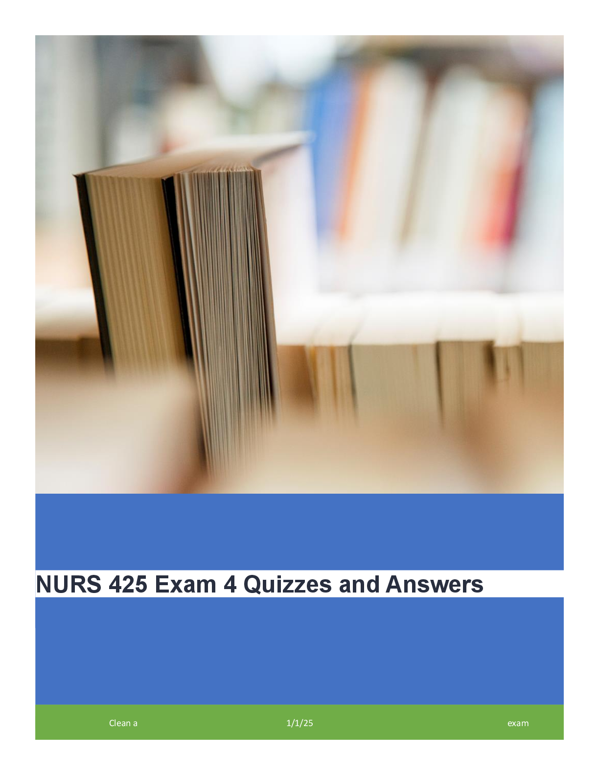 Preview of NURS 425 Exam 4 Quizzes and Answers