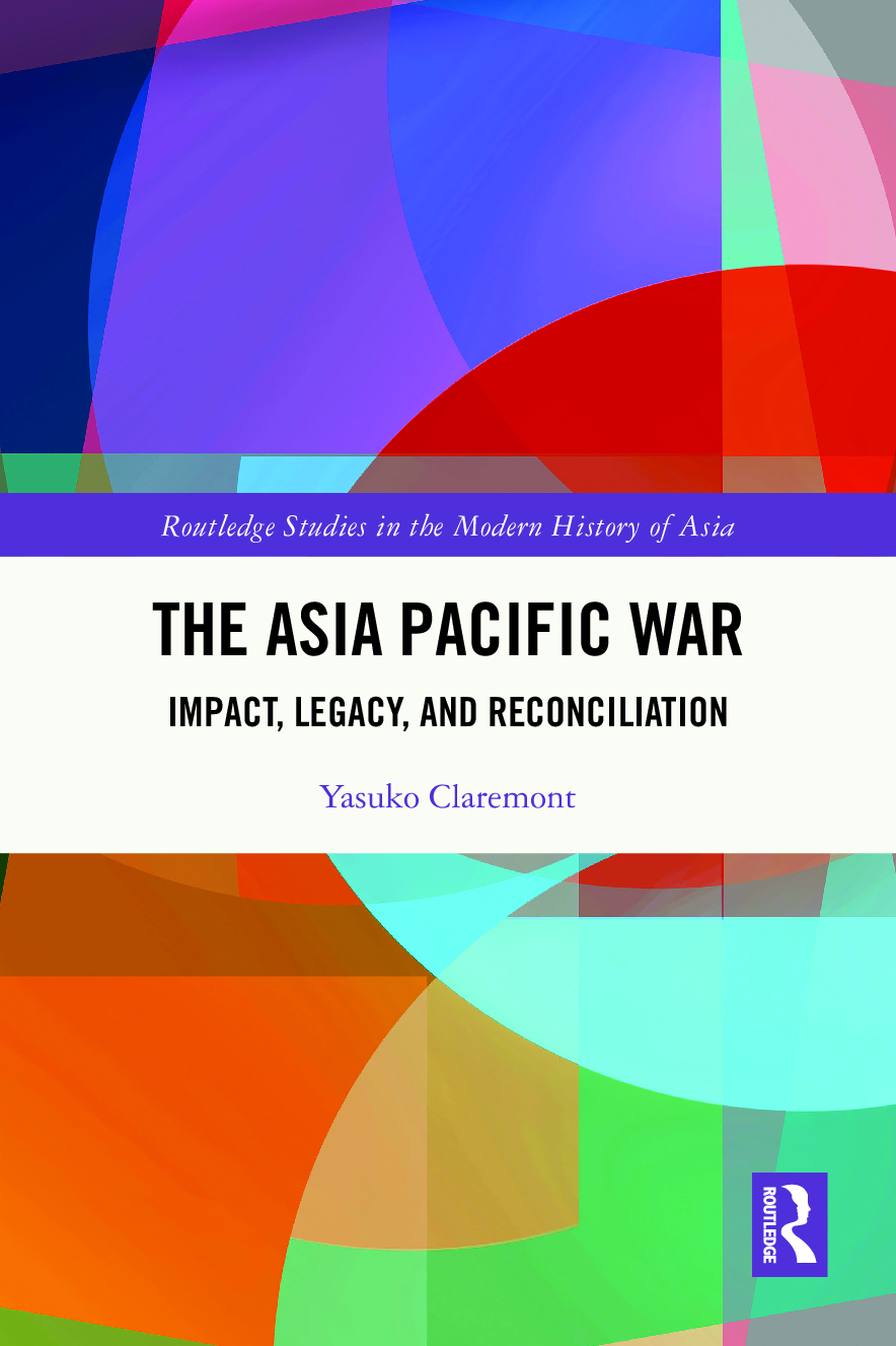 Recommended document preview for eBook The Asia Pacific War Impact, Legacy, and Reconciliation Routledge Studies in the Modern History of Asia