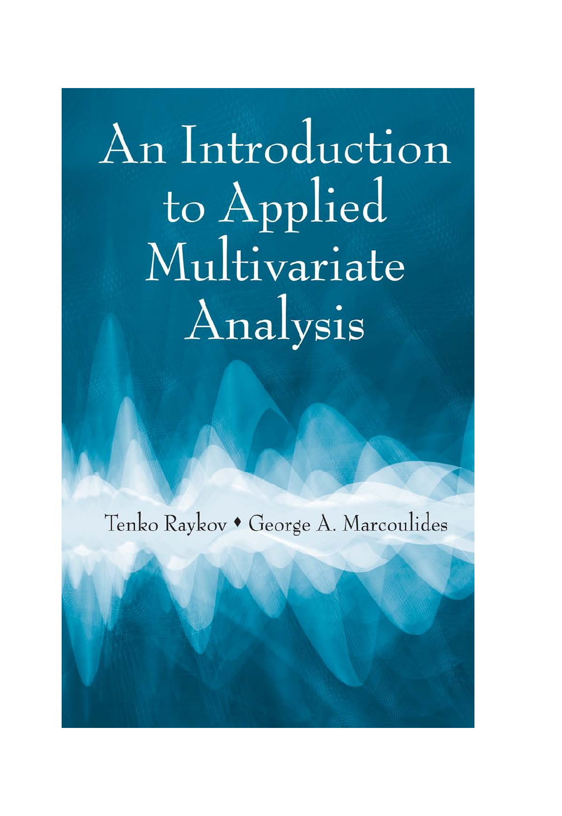 Preview of eBook An Introduction to Applied Multivariate Analysis 1st Edition By Tenko Raykov, George