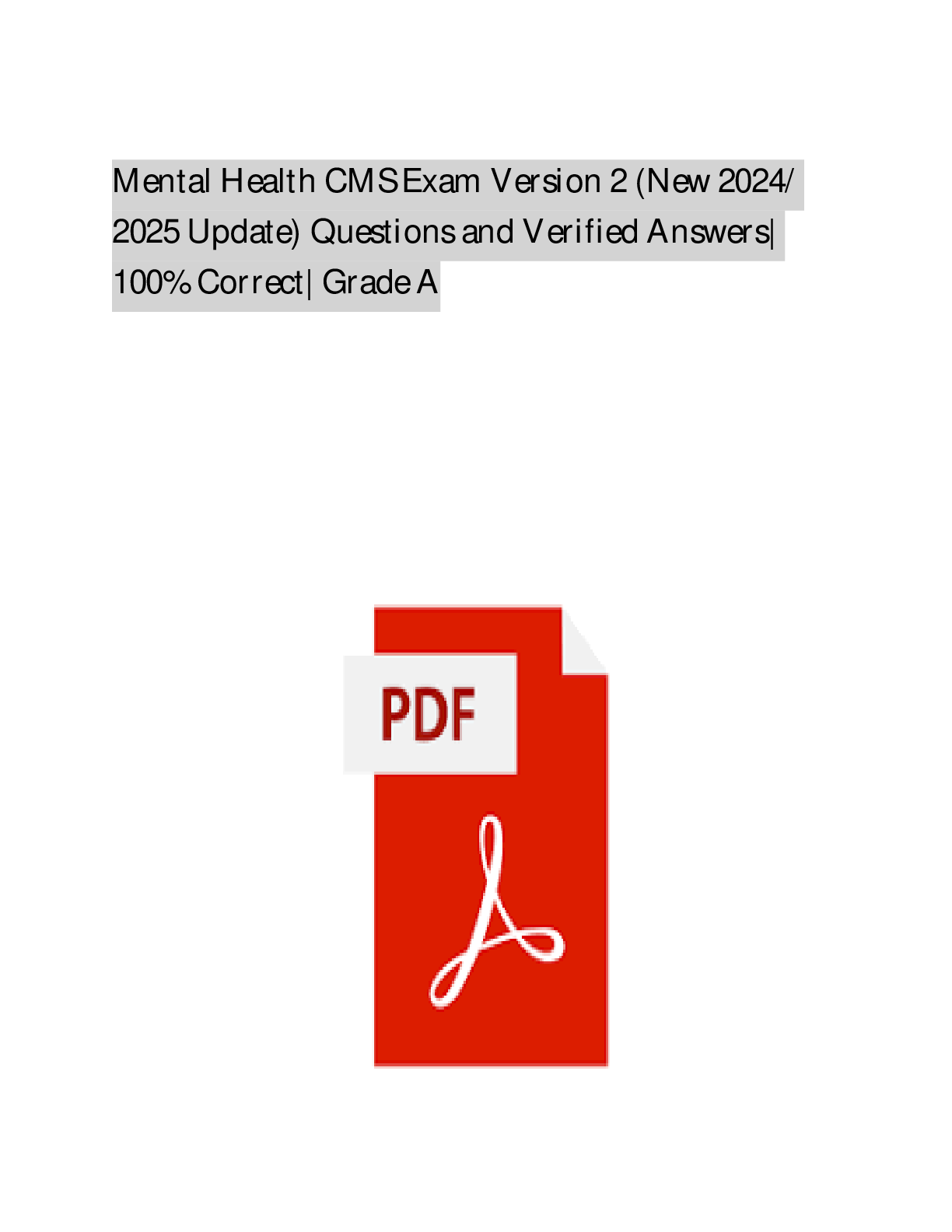 Mental Health CMS Exam Version 2 || (New 2025 Update) Questions and Verified Answers || 100% Correct || Grade A