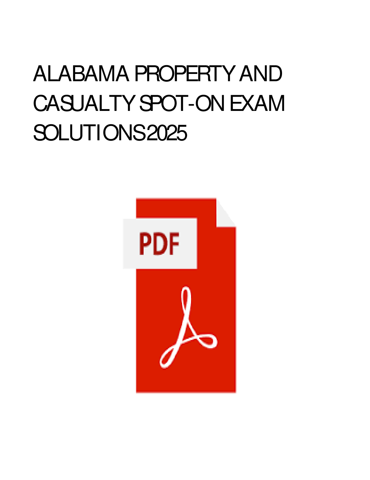 Preview image for ALABAMA PROPERTY AND CASUALTY TEST 2025 NEWEST (VERSION A AND B) 250 QUESTIONS WITH DETAILED VERIFIED ANSWERS (100% CORRECT) /ALREADY GRADED A+
