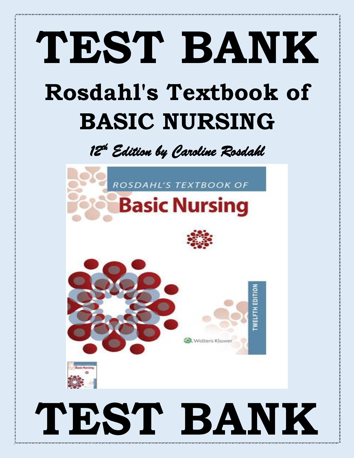 Preview image for TEST BANK Rosdahl's Textbook of BASIC NURSING 12th  Edition by Caroline Rosdahl