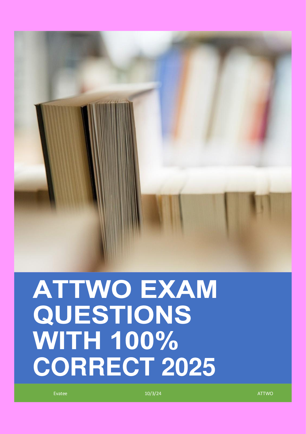 Preview image for ATTWO EXAM QUESTIONS WITH 100% CORRECT ANSWERS 2025
