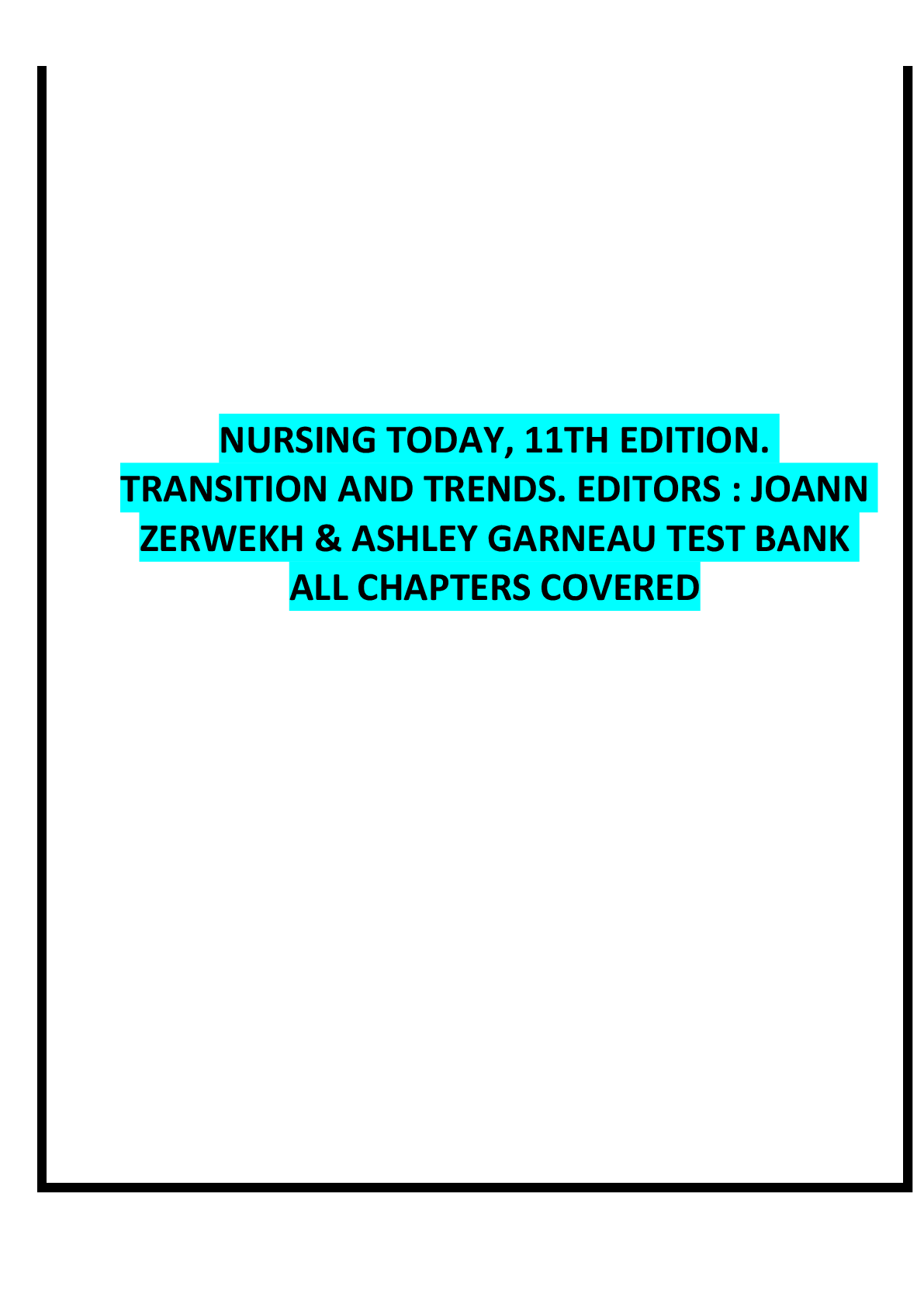 Preview image for NURSING TODAY, 11TH EDITION. TRANSITION AND TRENDS. EDITORS : JOANN ZERWEKH & ASHLEY GARNEAU TEST BANK ALL CHAPTERS COVERED
