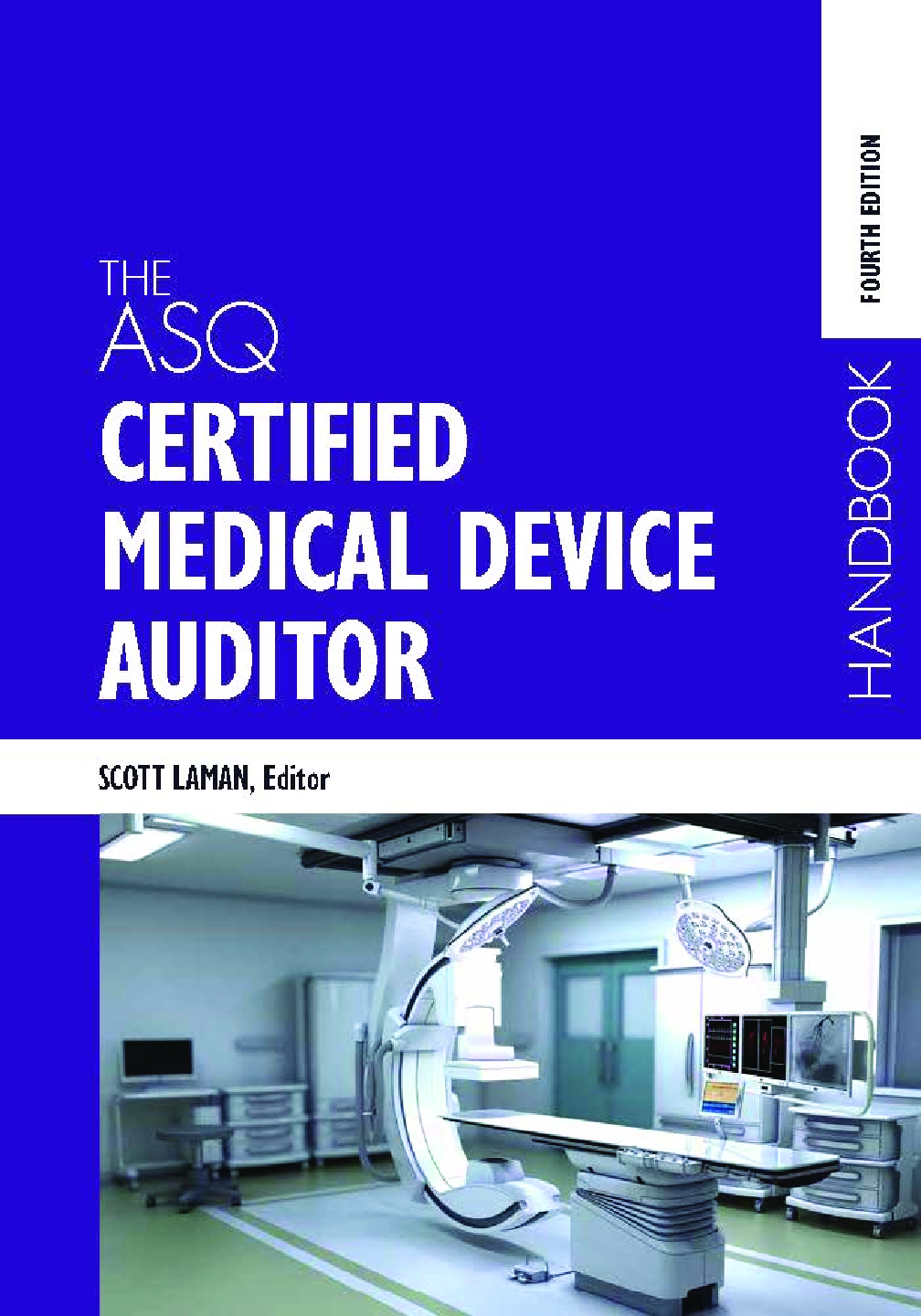 Preview of The ASQ Certified Medical Device Auditor Handbook 4th Edition By Scott Laman