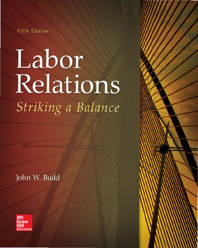 Preview of Labor Relations Striking A Balance 5th Edition By John W. Budd