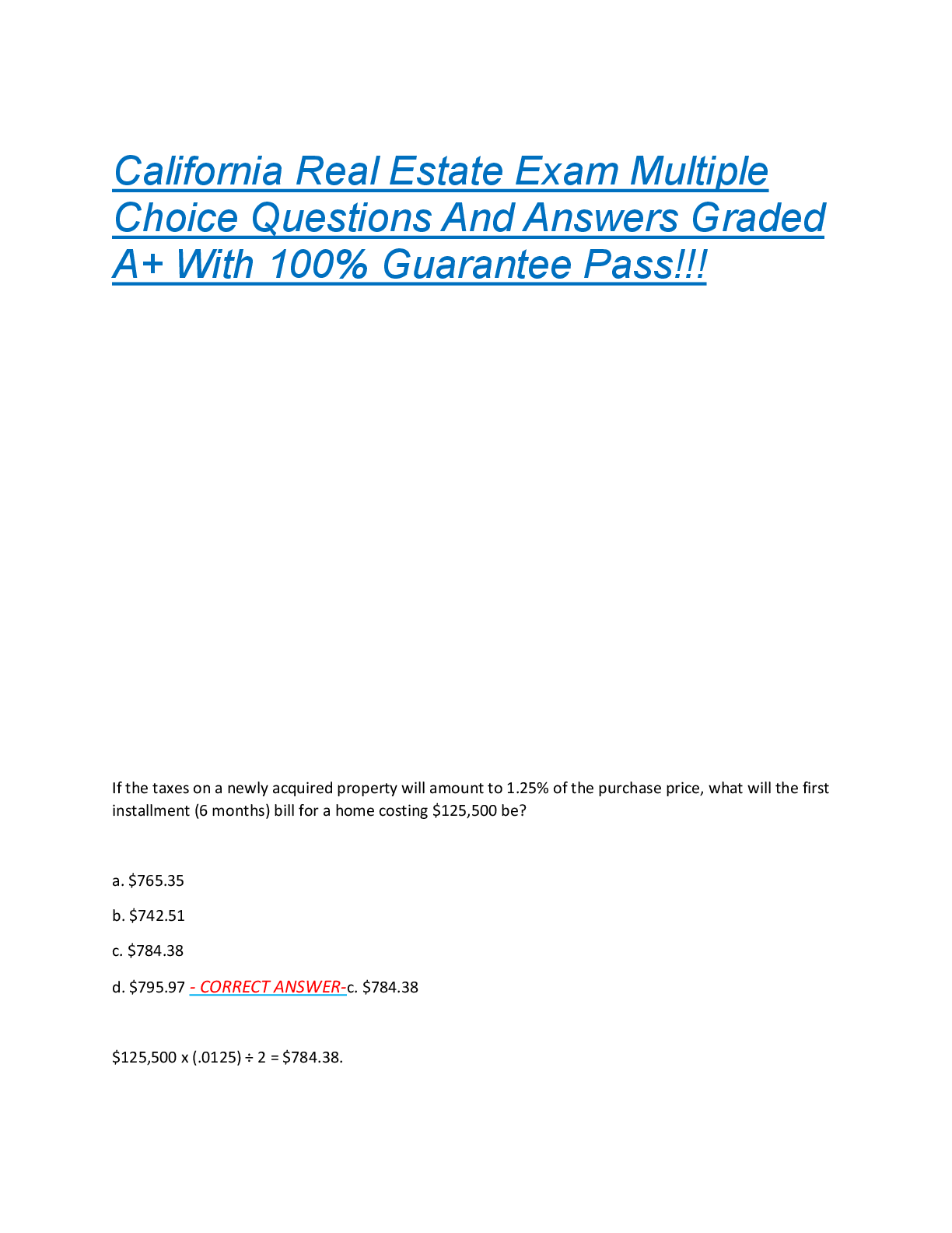 California Real Estate Exam Multiple  Choice Questions And Answers Graded  A+ With 100% Guarantee Pass!!!
