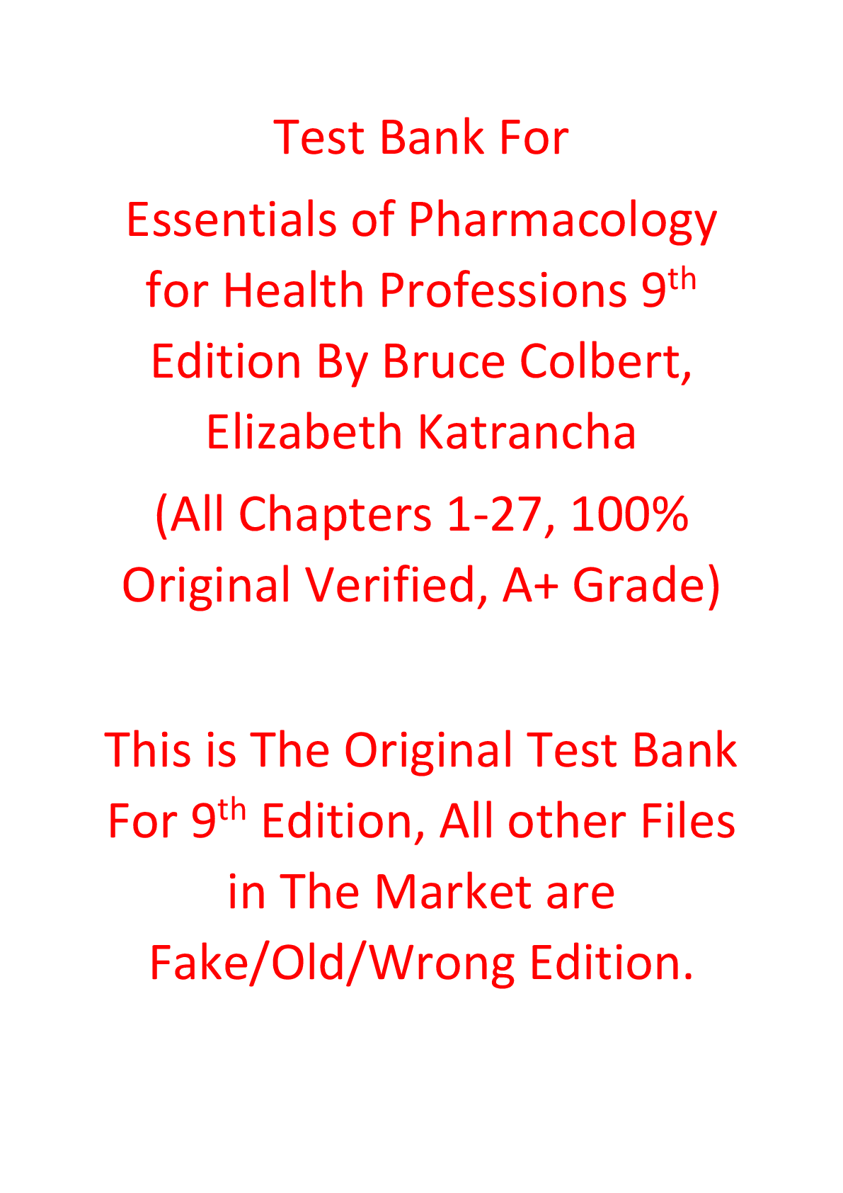 Recommended document preview for Test Bank For Essentials of Pharmacology for Health Professions 9th Edition By Bruce Colbert, Elizabeth Katrancha