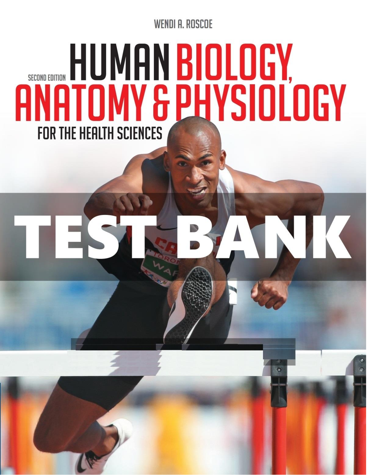 Preview of Human Biology, Anatomy And Physiology For Health Sciences 2nd Edition By Wendi A. Roscoe T