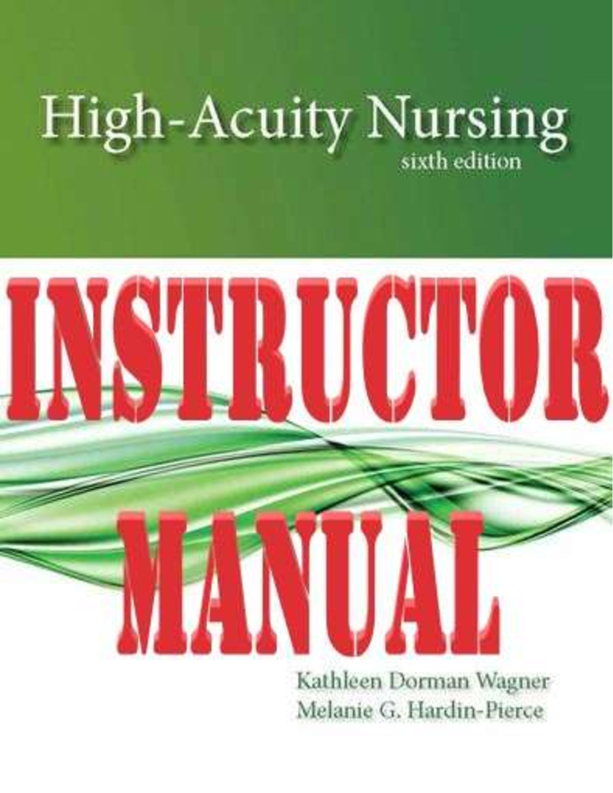 Preview image for High Aquity Nursing 6th Edition By Kathleen Dorman Wagner, Melanie G. Hardin Pierce