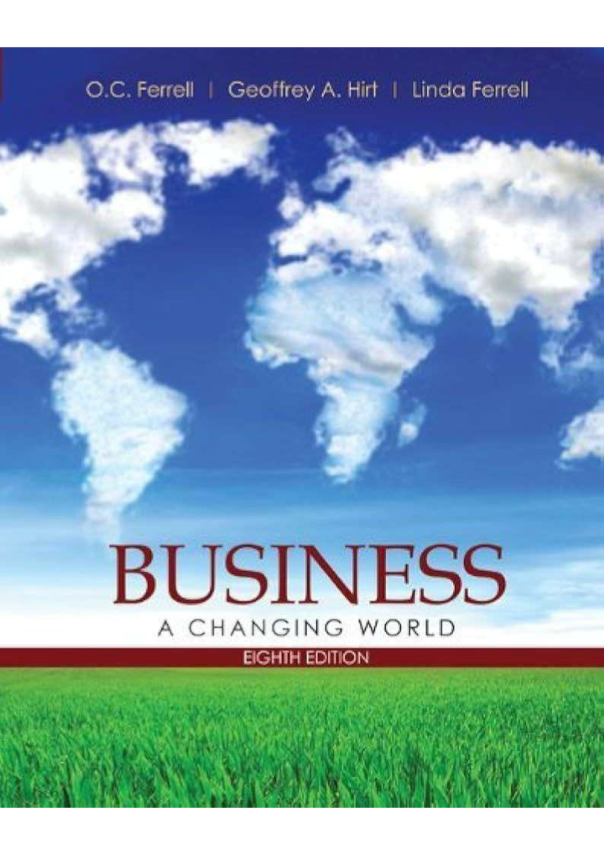 Preview image for Business A Changing World 8th Edition By O.C Ferrell, Geoffrey A. Hirt, Linda Ferrel chapter 1_14 TEST BANK