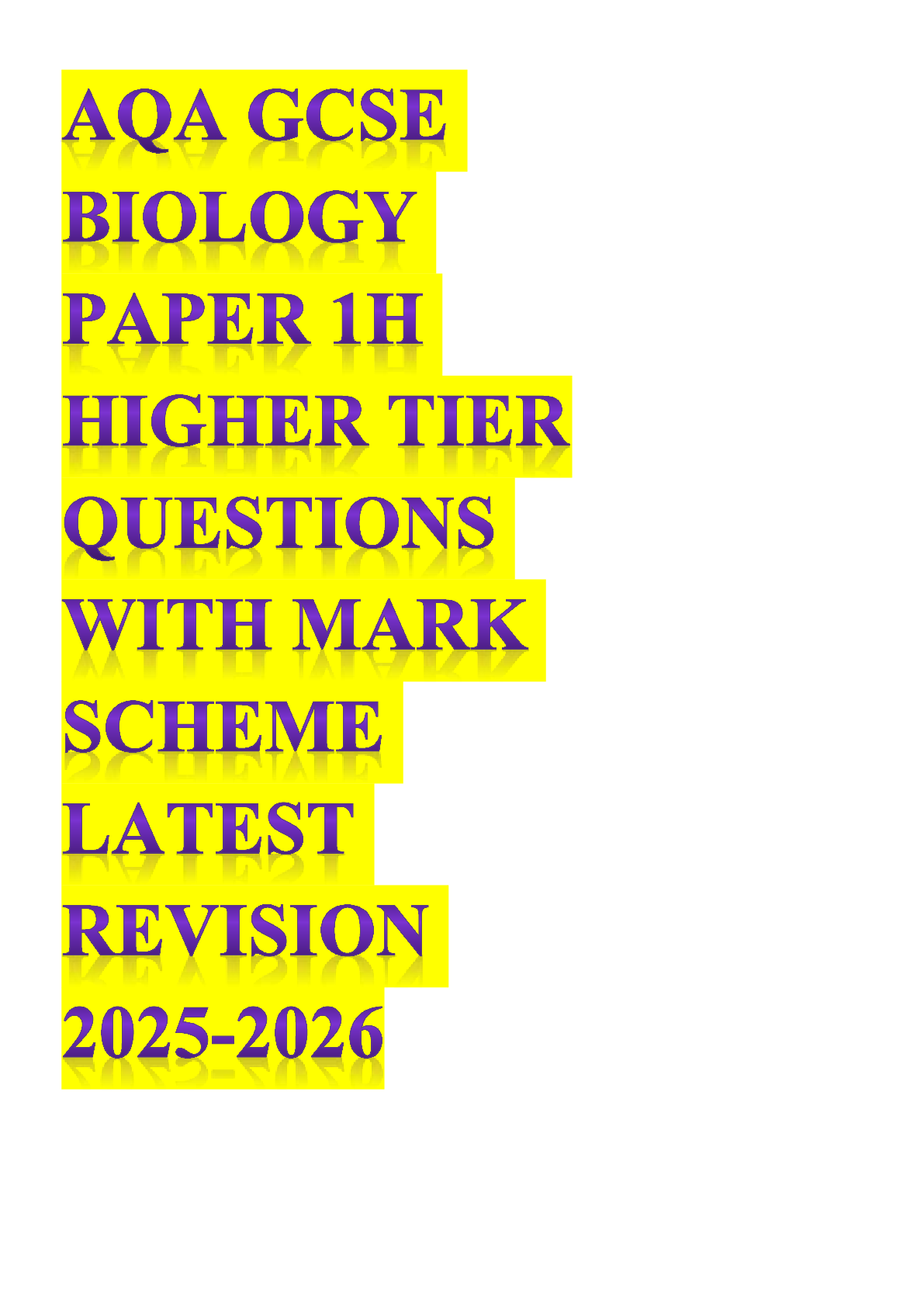Preview image for AQA GCSE BIOLOGY PAPER 1H HIGHER TIER QUESTIONS WITH MARK SCHEME LATEST REVISION 2025-2026