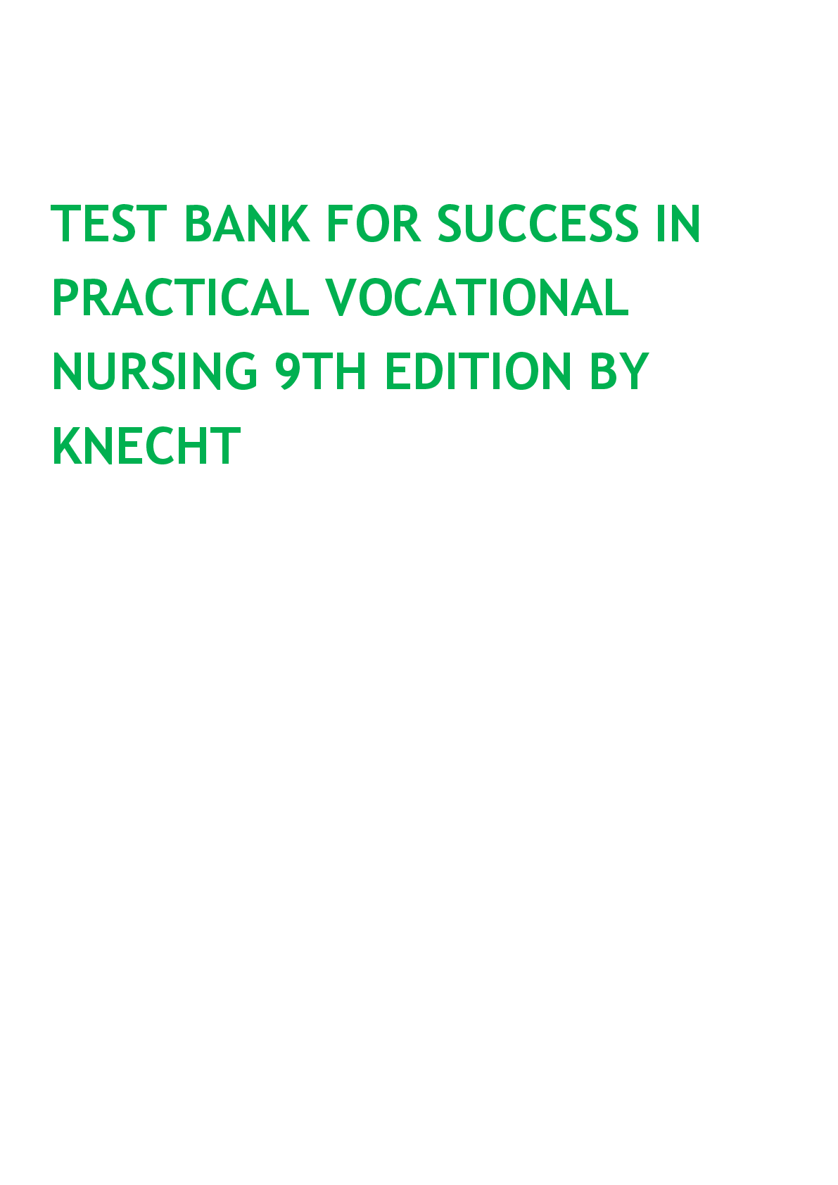 Success in Practical Vocational Nursing 9th Edition Knecht Test Bank