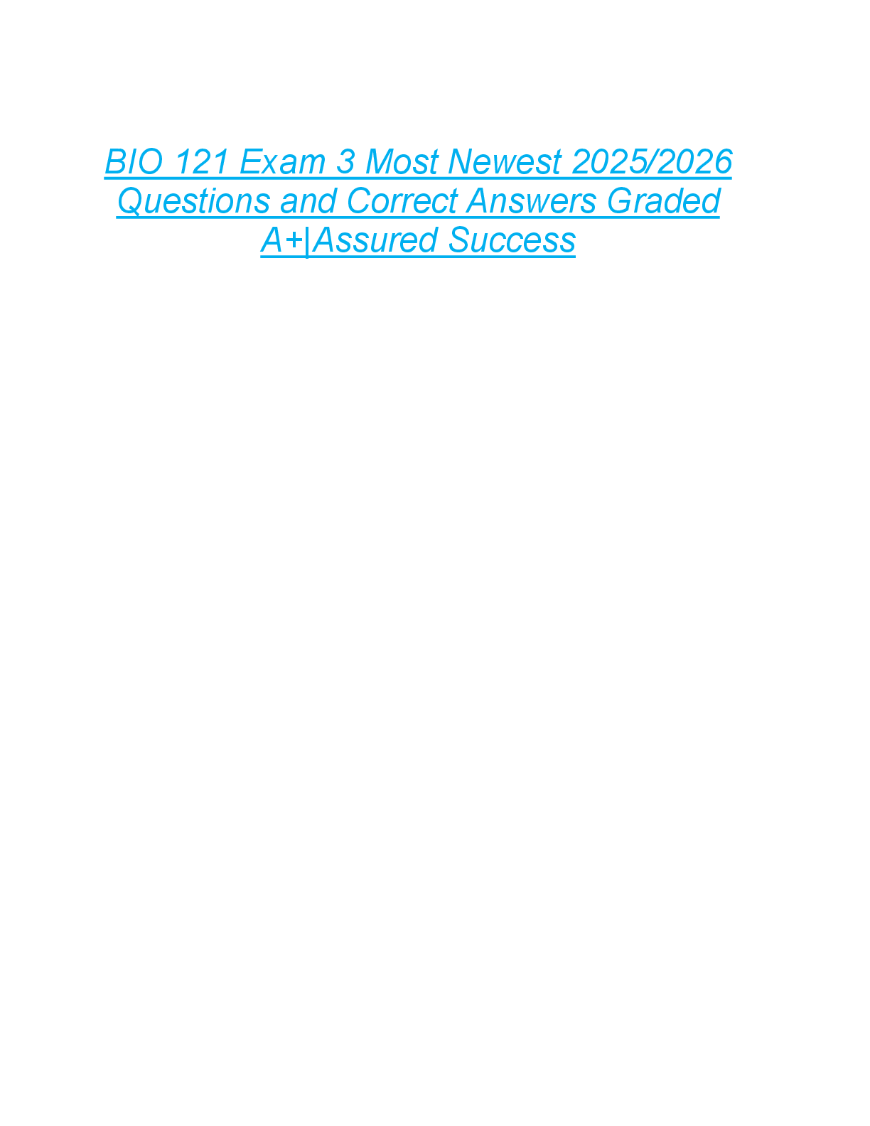 Recommended document preview for BIO 121 Exam 3 Most Newest 2025/2026  Questions and Correct Answers Graded  A+|Assured Success