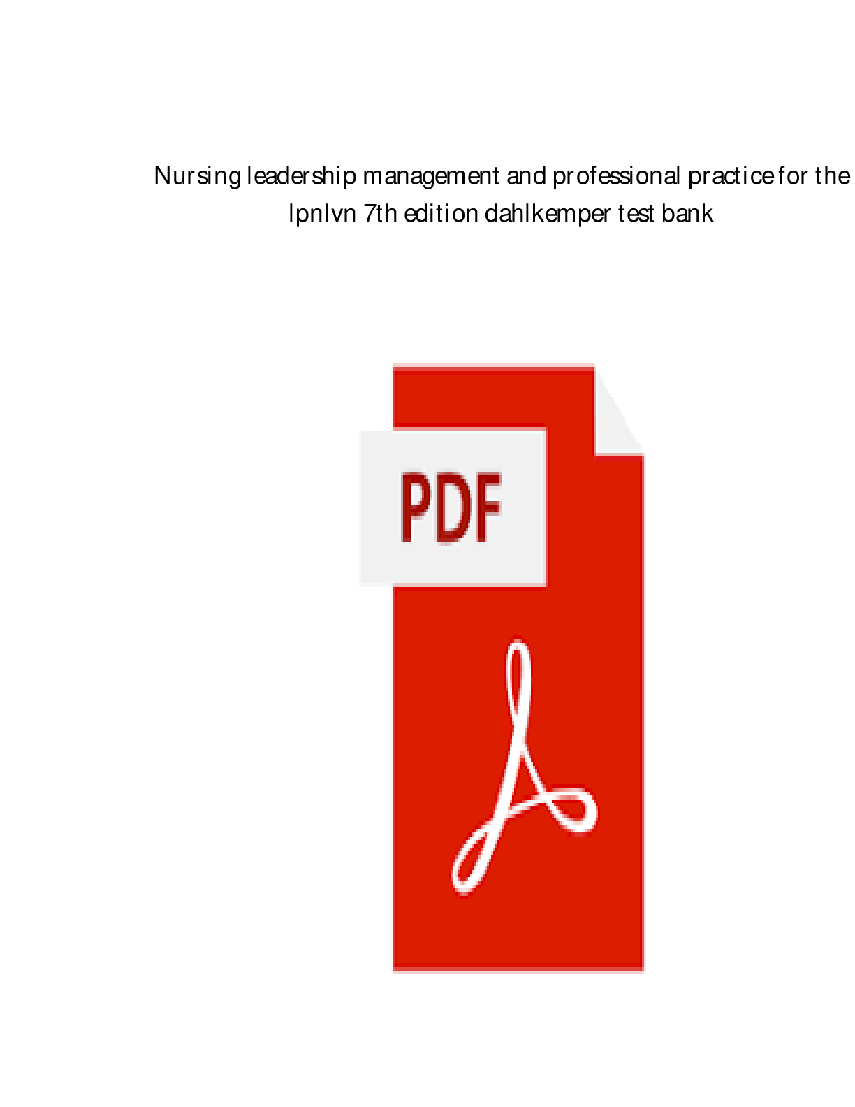 Preview image for Nursing Leadership Management and Professional Practice for the LPN LVN 7th Edition Test Bank 1-5.