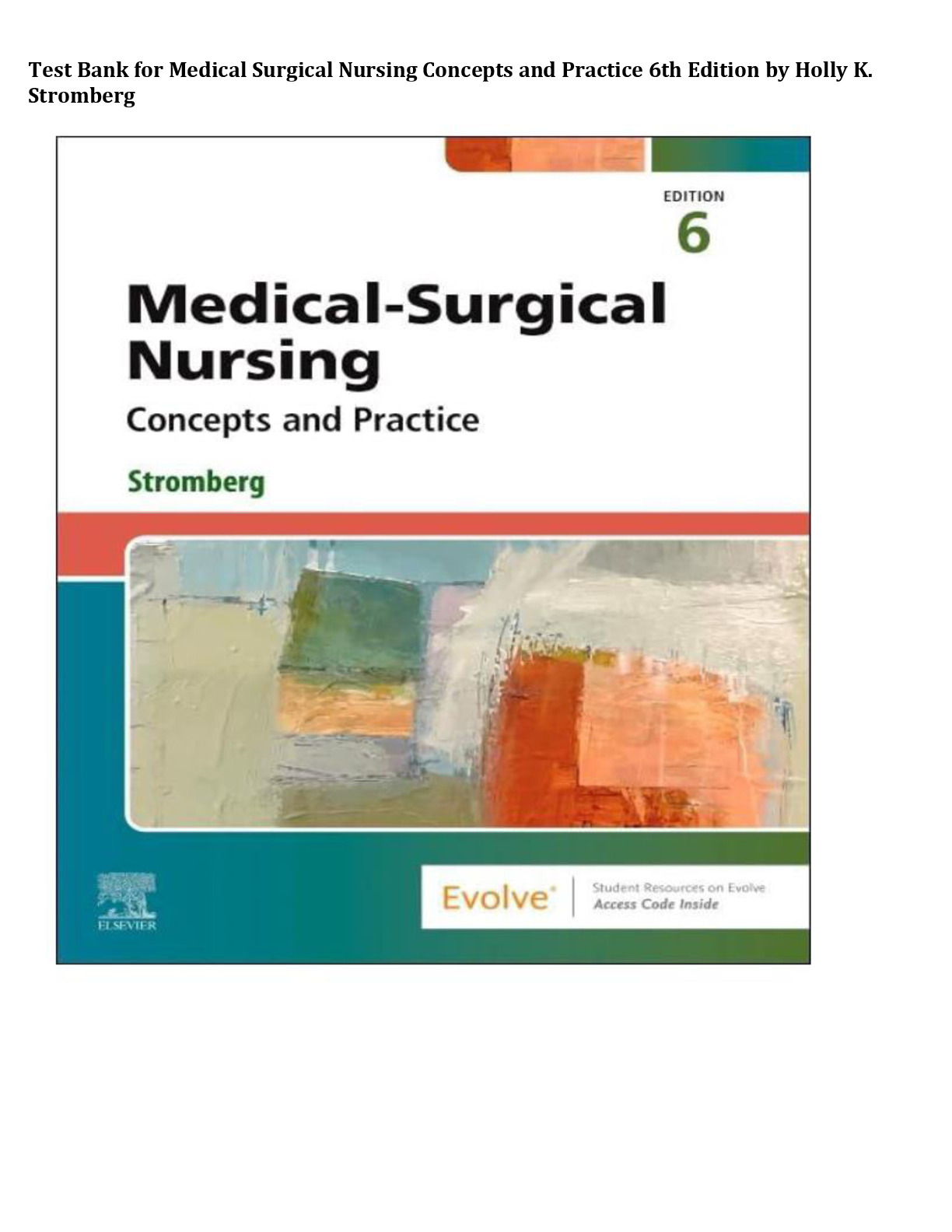 Preview image for Test Bank for Medical Surgical Nursing Concepts and Practice 6th Edition by Holly K. Stromberg Complete All Chapters Latest! ALREADY RATED A+ 100% CORRECT ANSWERS