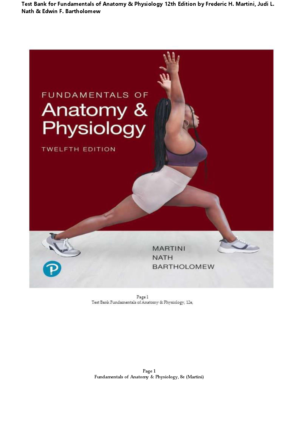 Preview image for Test Bank for Fundamentals of Anatomy & Physiology 12th Edition by Frederic H. Martini, Judi L. Nath & Edwin F. Bartholomew Complete All Chapters 1-29! ALREADY RATED A+ 100% CORRECT ANSWERS