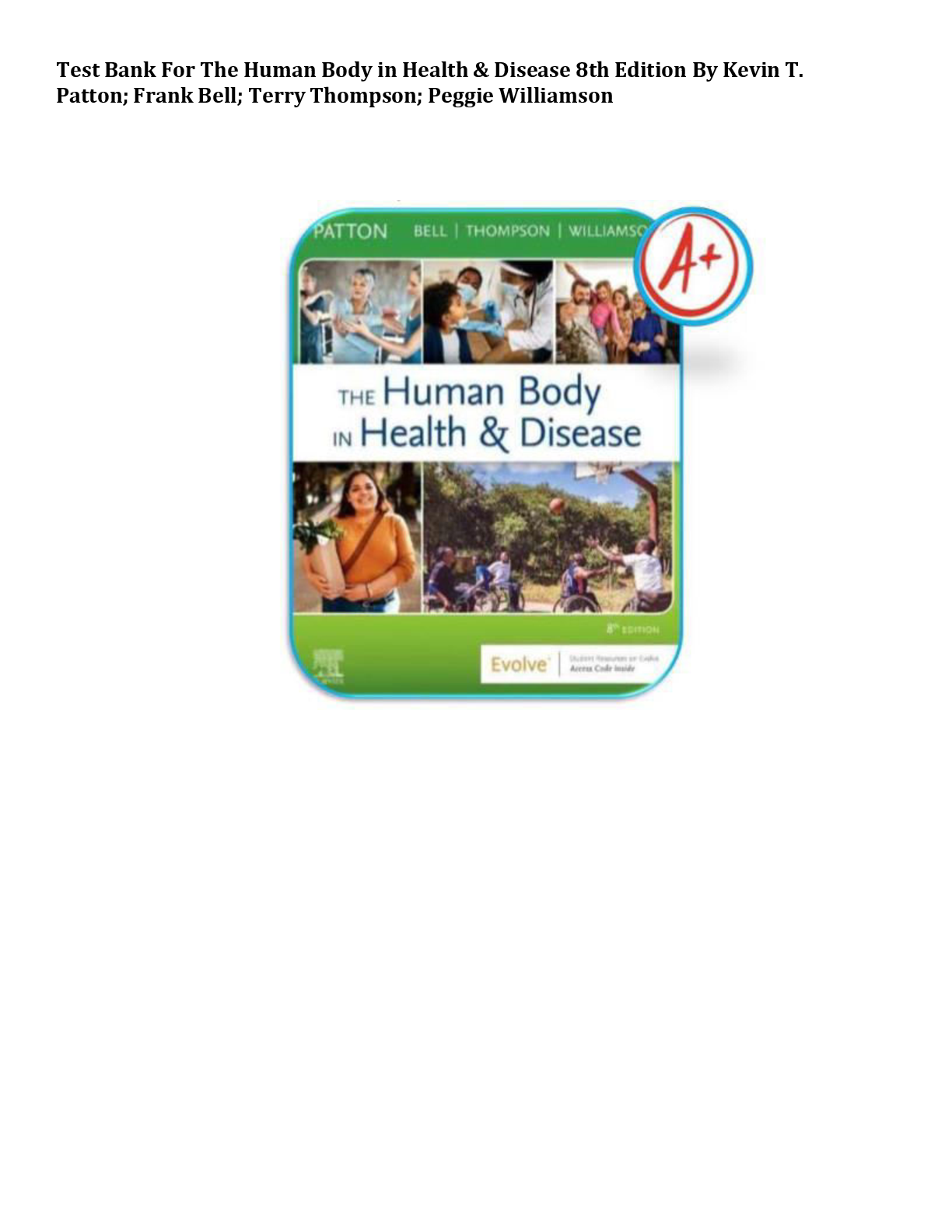 Preview image for Test Bank for The Human Body in Health & Disease 8th Edition by Kevin T. Patton; Frank Bell; Terry Thompson; Peggie Williamson Complete All Chapters 1-25! ALREADY RATED A+ 100% CORRECT ANSWERS