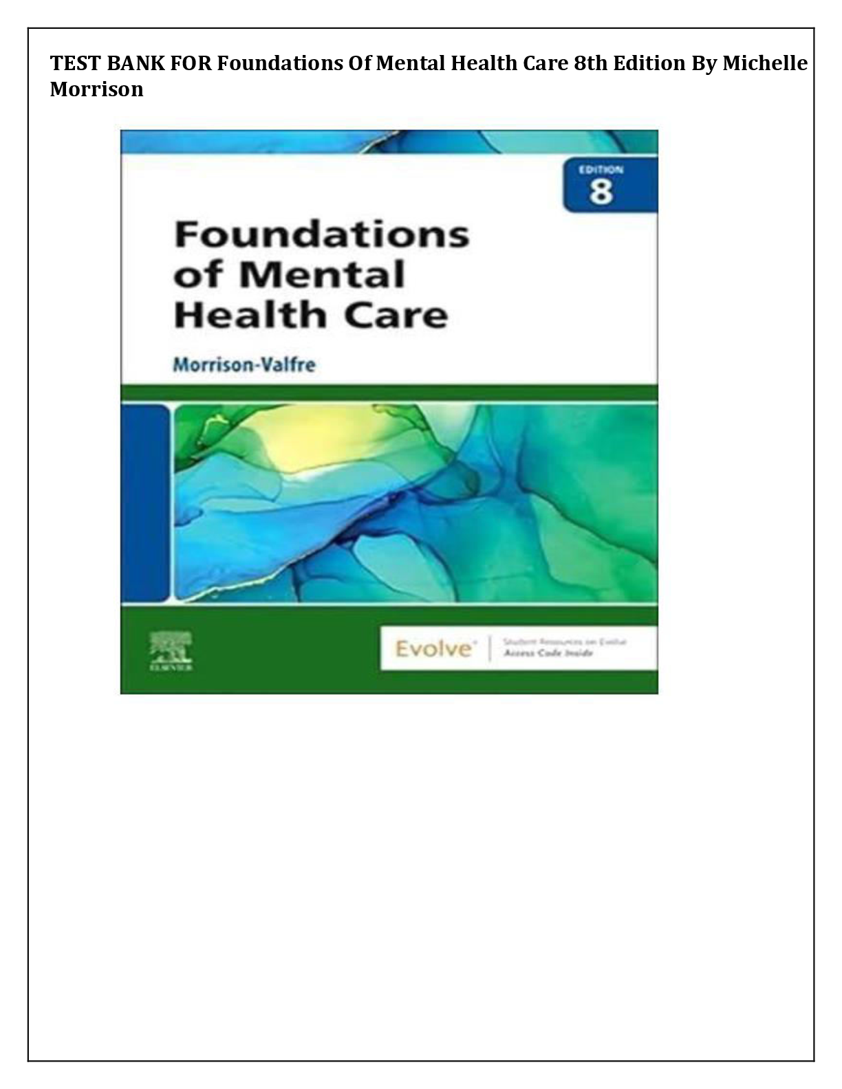 Preview image for Test Bank for Foundations Of Mental Health Care 8th Edition by Michelle Morrison -Valfre Complete All Chapters 1-33 Latest Edition! ALREADY RATED A+ 100% CORRECT ANSWERS