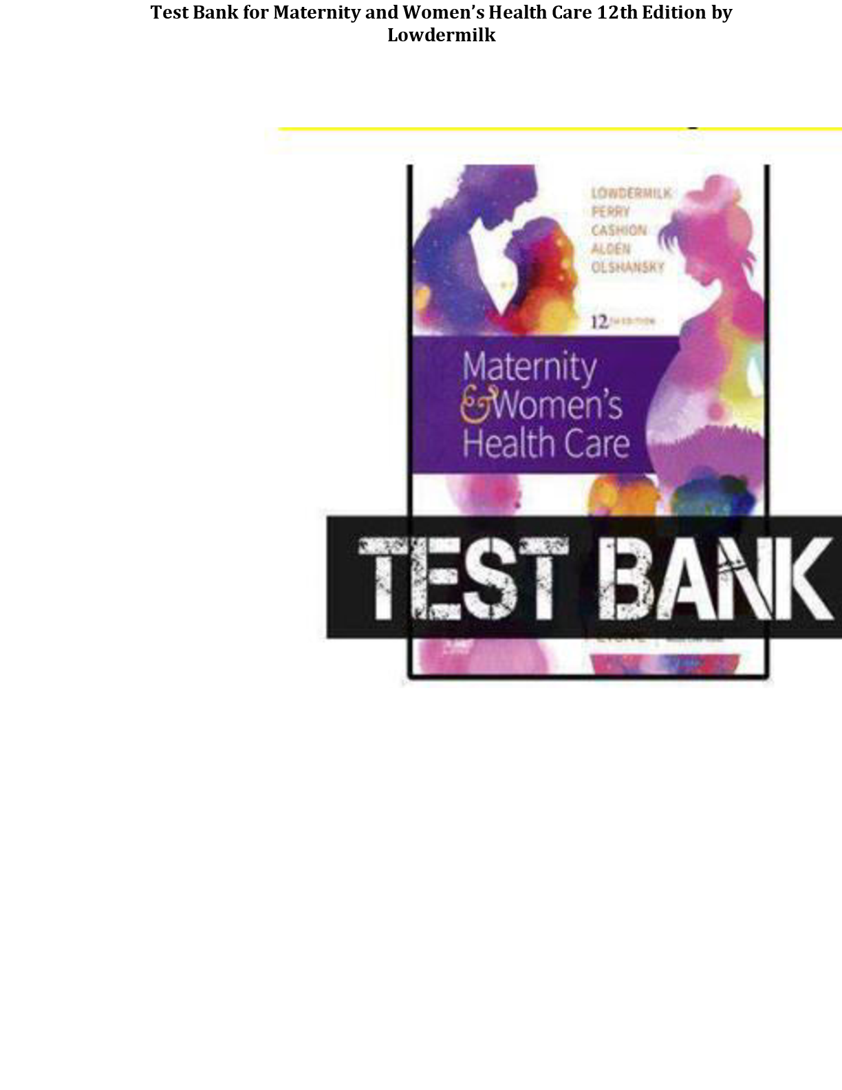 Preview image for Test Bank for Maternity and Women’s Health Care 12th Edition by Lowdermilk Complete All Chapters 1-37! ALREADY RATED A+ 100% CORRECT ANSWERS