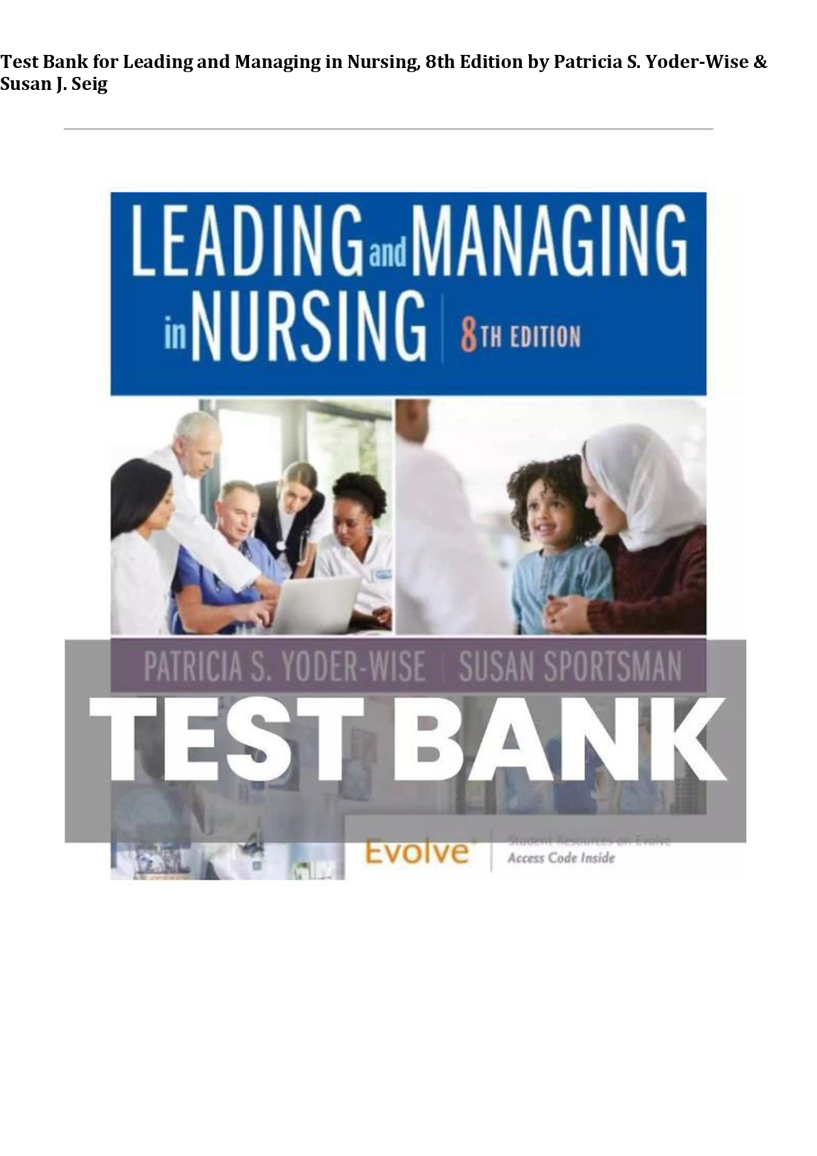 Preview image for Test Bank for Leading and Managing in Nursing 8th Edition by Patricia S. Yoder-Wise & Susan J. Seig Complete All Chapters 1-30! ALREADY RATED A+ 100% CORRECT ANSWERS