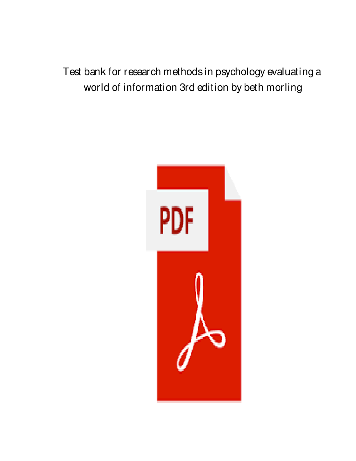 Preview image for The Latest Edition TestBank _ Research Methods in Psychology Evaluating a World of Information 3rd Edition by Beth Morling.pdf