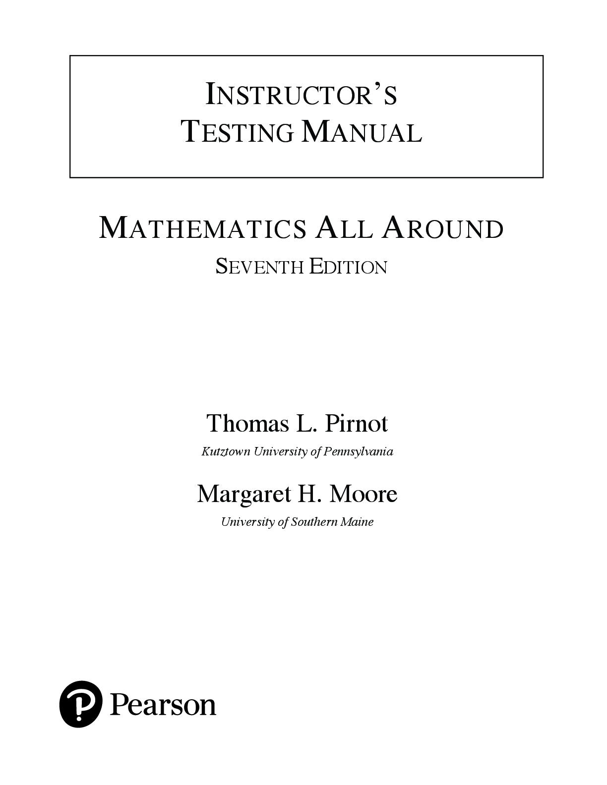 Preview image for Test Bank For Mathematics All Around, 7th Edition by Thomas Pirnot Margaret Moore
