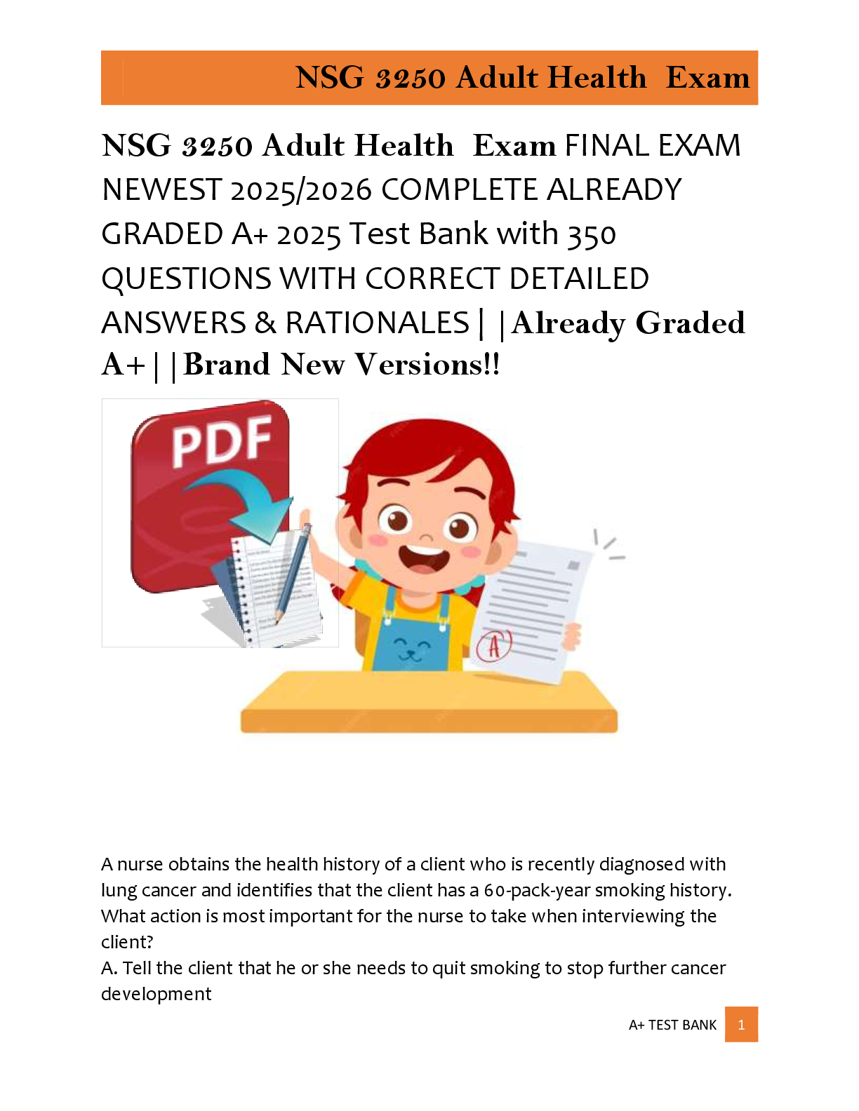 Recommended document preview for NSG 3250 Adult Health  Exam FINAL EXAM  NEWEST 2025/2026 COMPLETE ALREADY  GRADED A+ 2025 Test Bank with 350   QUESTIONS WITH CORRECT DETAILED  ANSWERS & RATIONALES | |Already Graded  A+||Brand New Versions!!
