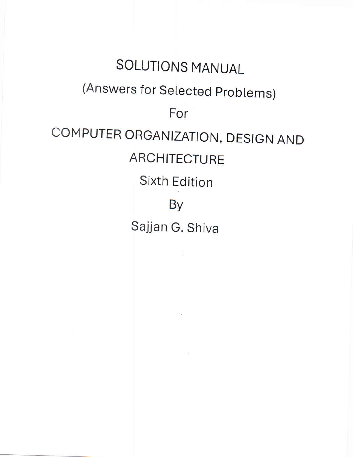 Preview image for Solution Manual for Computer Organization, Design, and Architecture, 6E By Sajjan G. Shiva_compressed