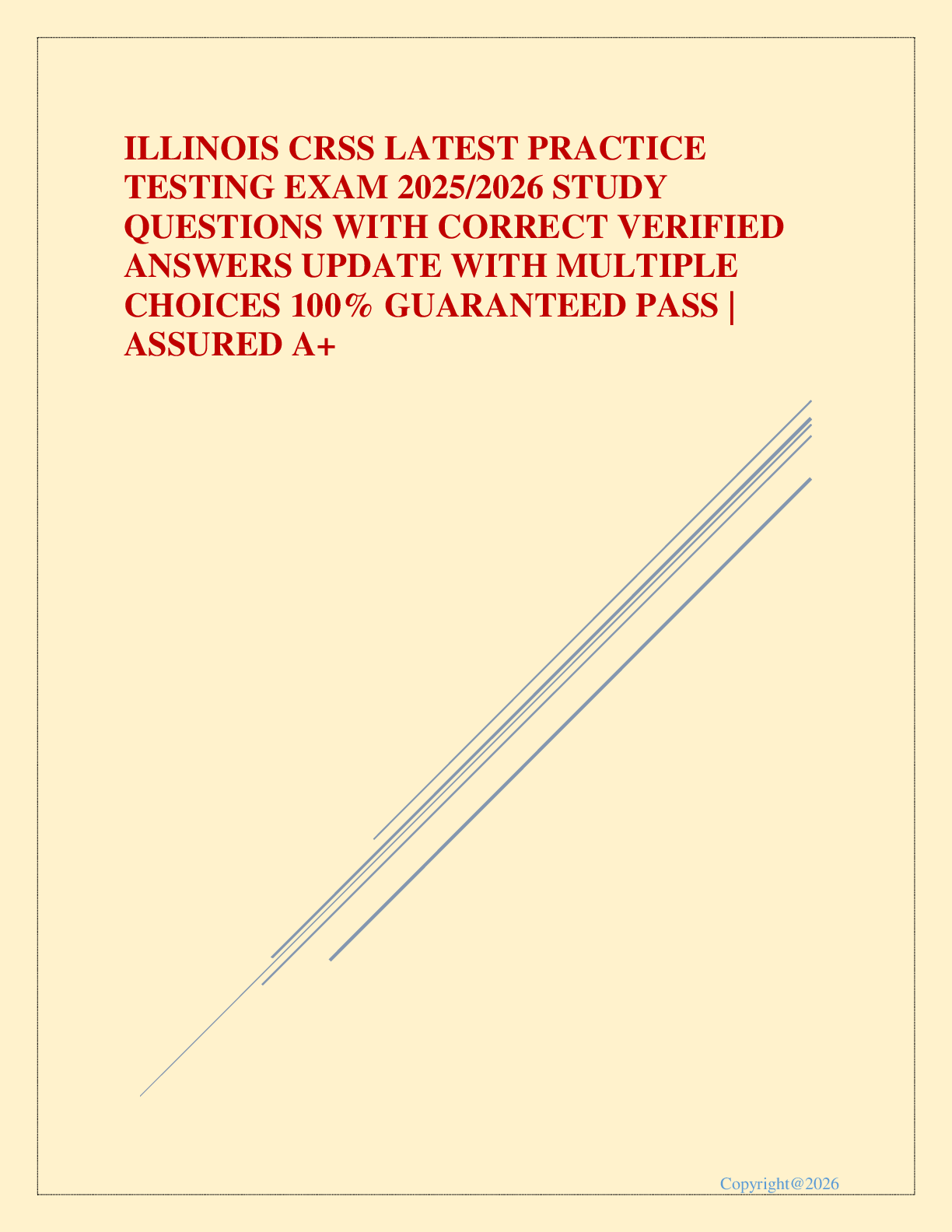 Preview image for ILLINOIS CRSS LATEST PRACTICE TESTING EXAM 2025/2026 STUDY QUESTIONS WITH CORRECT VERIFIED ANSWERS UPDATE WITH MULTIPLE CHOICES 100% GUARANTEED PASS | ASSURED A+