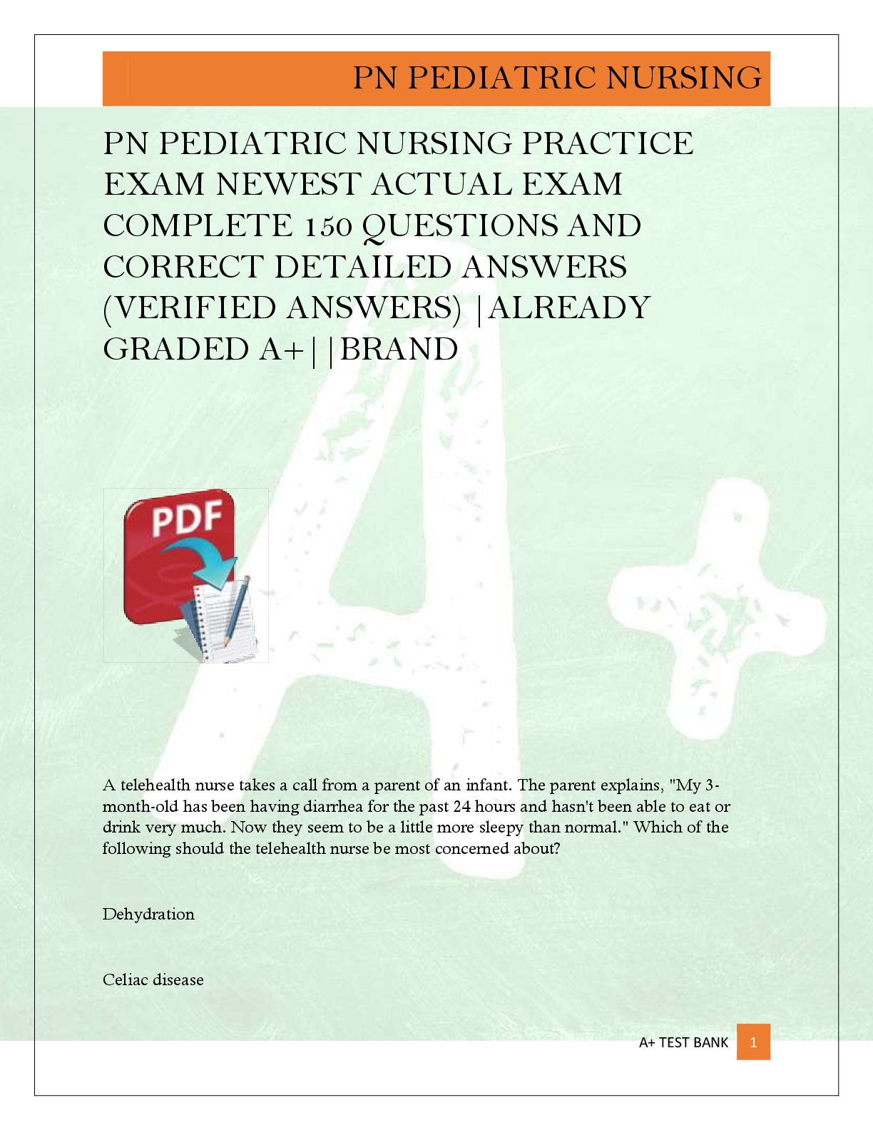 Preview image for PN PEDIATRIC NURSING PRACTICE  EXAM NEWEST ACTUAL EXAM  COMPLETE 150 QUESTIONS AND  CORRECT DETAILED ANSWERS  (VERIFIED ANSWERS) |ALREADY  GRADED A+||BRAND