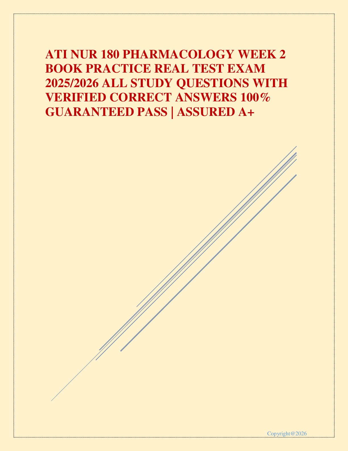Preview image for ATI NUR 180 PHARMACOLOGY WEEK 2 BOOK PRACTICE REAL TEST EXAM 2025/2026 ALL STUDY QUESTIONS WITH VERIFIED CORRECT ANSWERS 100% GUARANTEED PASS | ASSURED A+