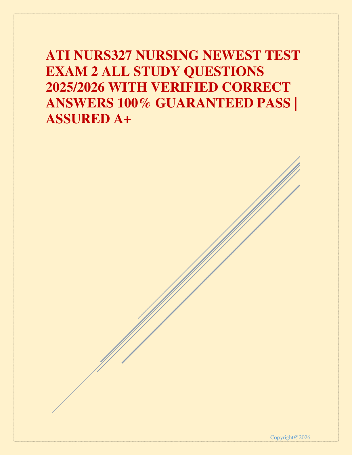 Preview image for ATI NURS327 NURSING NEWEST TEST EXAM 2 ALL STUDY QUESTIONS 2025/2026 WITH VERIFIED CORRECT ANSWERS 100% GUARANTEED PASS | ASSURED A+