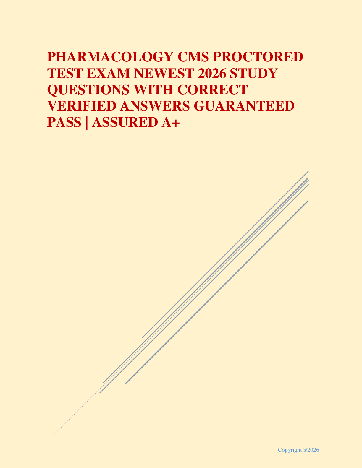 Preview image for PHARMACOLOGY CMS PROCTORED TEST EXAM NEWEST 2026 STUDY QUESTIONS WITH CORRECT VERIFIED ANSWERS GUARANTEED PASS | ASSURED A+