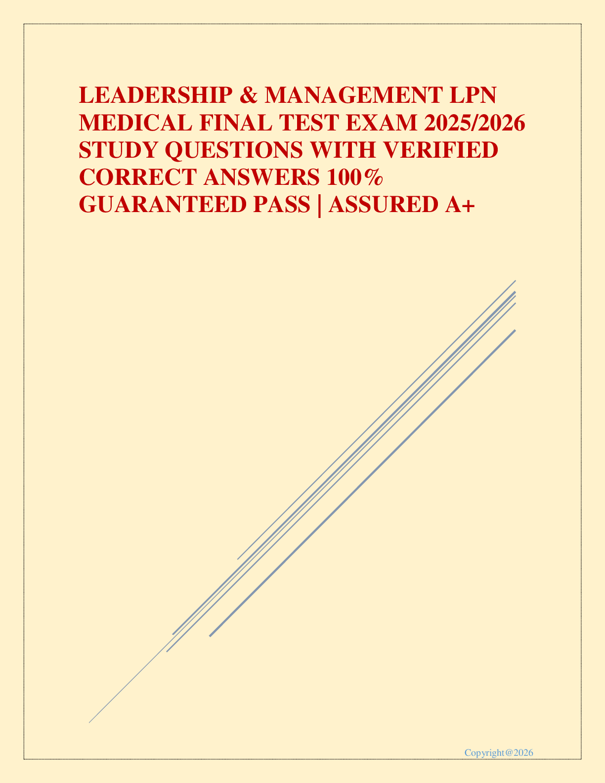 Preview image for LEADERSHIP & MANAGEMENT LPN MEDICAL FINAL TEST EXAM 2025/2026 STUDY QUESTIONS WITH VERIFIED CORRECT ANSWERS 100% GUARANTEED PASS | ASSURED A+