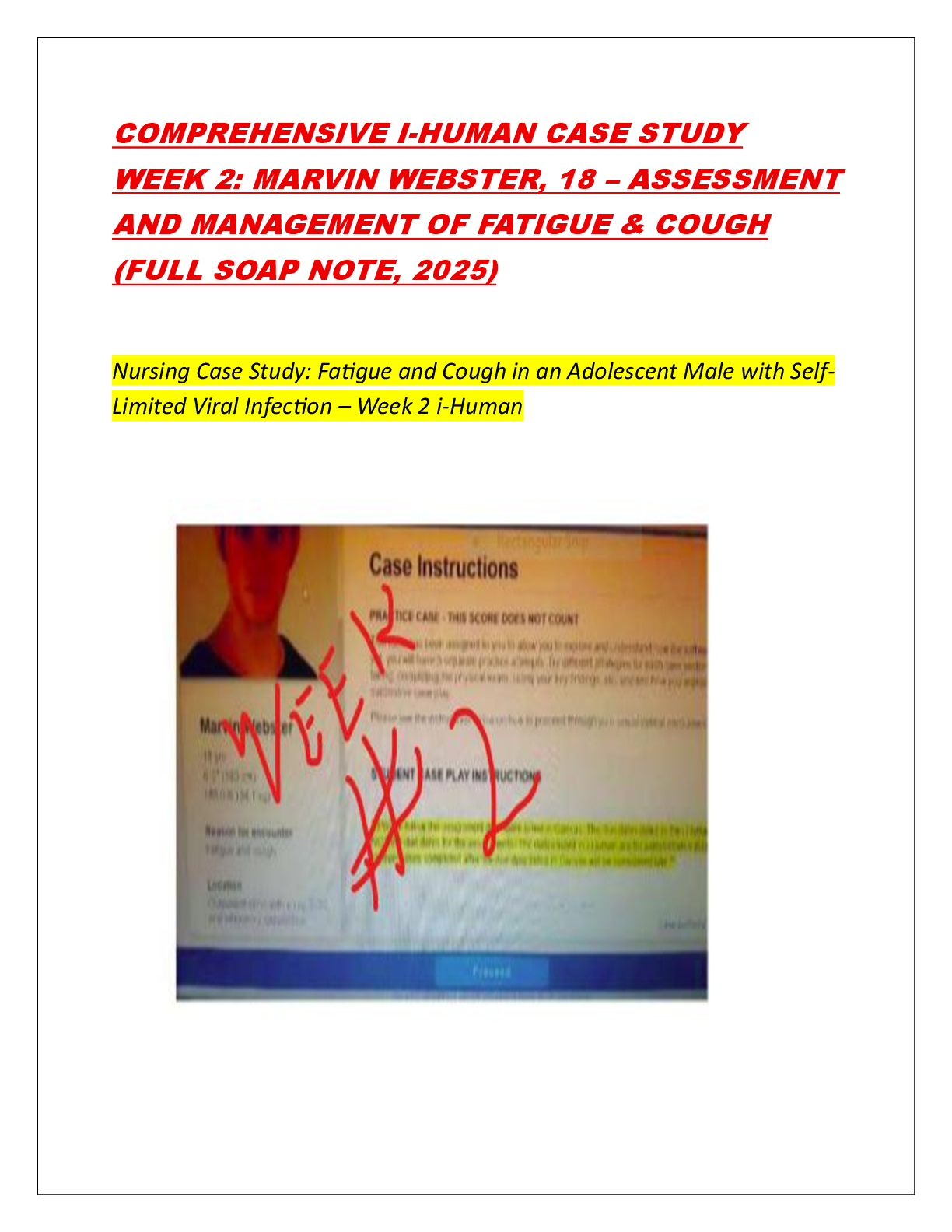 Preview image for COMPREHENSIVE I-HUMAN CASE STUDY WEEK 2: MARVIN WEBSTER, 18 – ASSESSMENT AND MANAGEMENT OF FATIGUE & COUGH (FULL SOAP NOTE, 2025)
