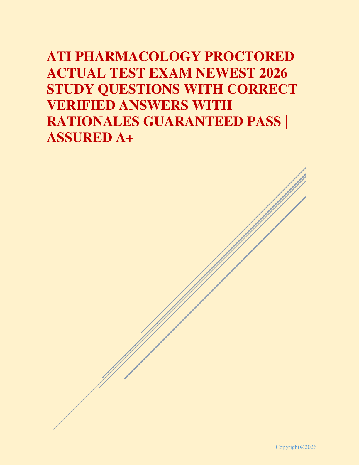 Preview image for ATI PHARMACOLOGY PROCTORED ACTUAL TEST EXAM NEWEST 2026 STUDY QUESTIONS WITH CORRECT VERIFIED ANSWERS WITH RATIONALES GUARANTEED PASS | ASSURED A+