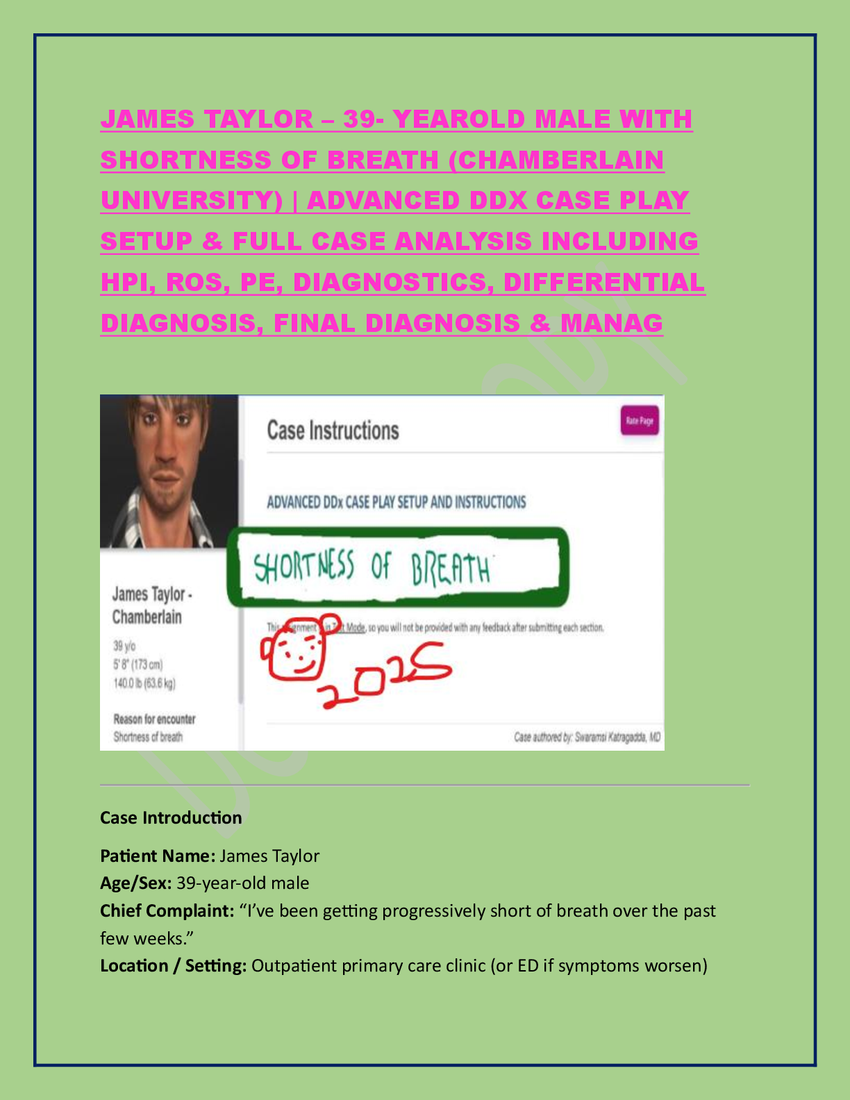 Preview image for JAMES TAYLOR – 39- YEAROLD MALE WITH  SHORTNESS OF BREATH (CHAMBERLAIN  UNIVERSITY) | ADVANCED DDX CASE PLAY  SETUP & FULL CASE ANALYSIS INCLUDING  HPI, ROS, PE, DIAGNOSTICS, DIFFERENTIAL  DIAGNOSIS, FINAL DIAGNOSIS & MANAG