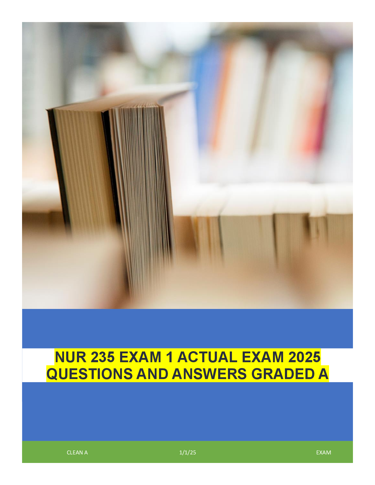 Preview image for NUR 235 EXAM 1 ACTUAL EXAM 2025  QUESTIONS AND ANSWERS GRADED A