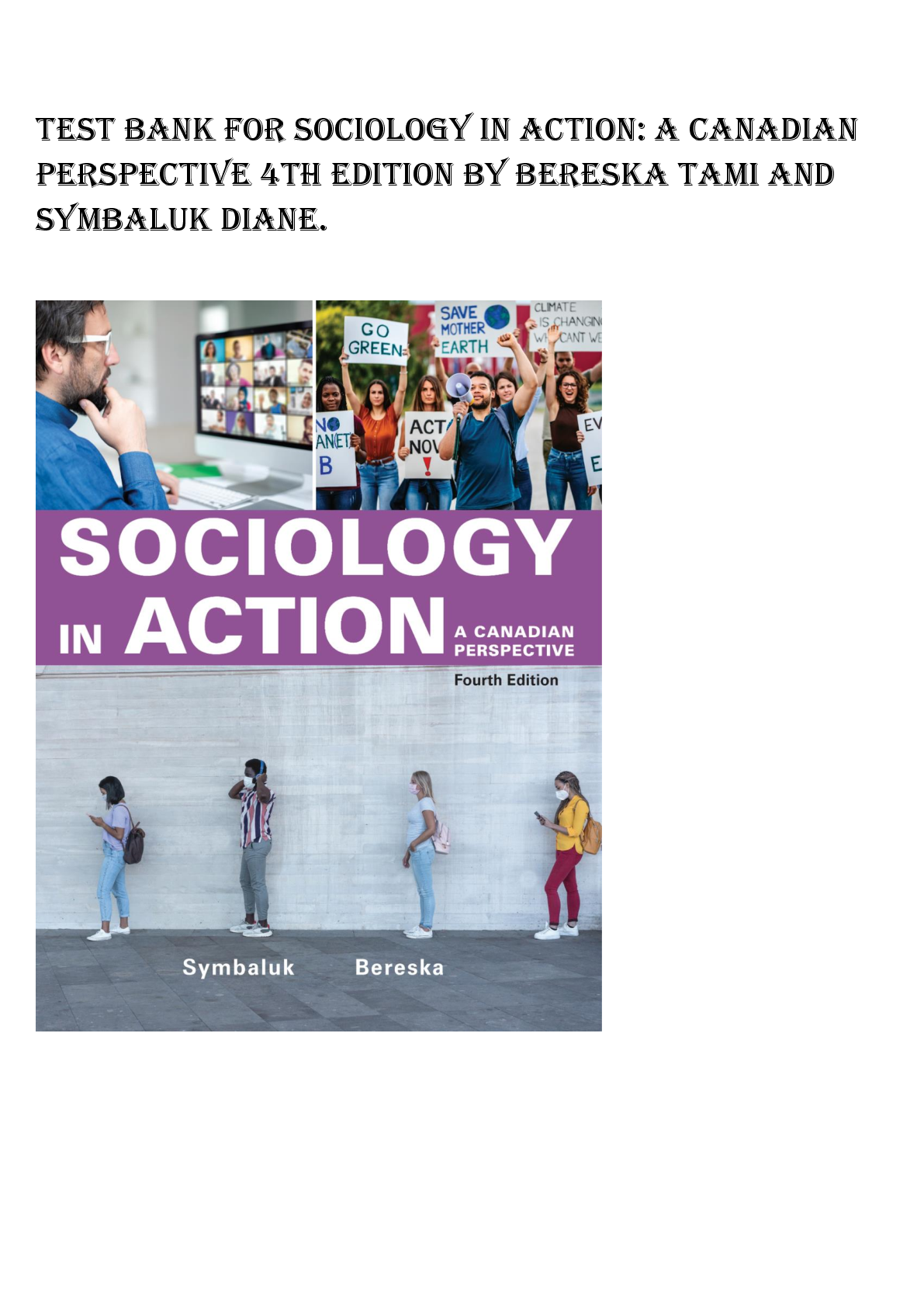 TEST BANK for Sociology in Action: A Canadian Perspective 4th Edition by Bereska Tami and Symbaluk Diane.