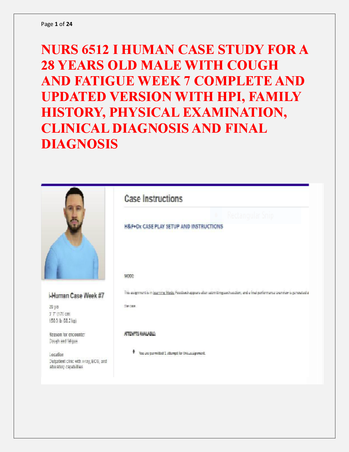 Preview image for NURS 6512 I HUMAN CASE STUDY FOR A  28 YEARS OLD MALE WITH COUGH  AND FATIGUE WEEK 7 COMPLETE AND  UPDATED VERSION WITH HPI, FAMILY  HISTORY, PHYSICAL EXAMINATION,  CLINICAL DIAGNOSIS AND FINAL  DIAGNOSIS