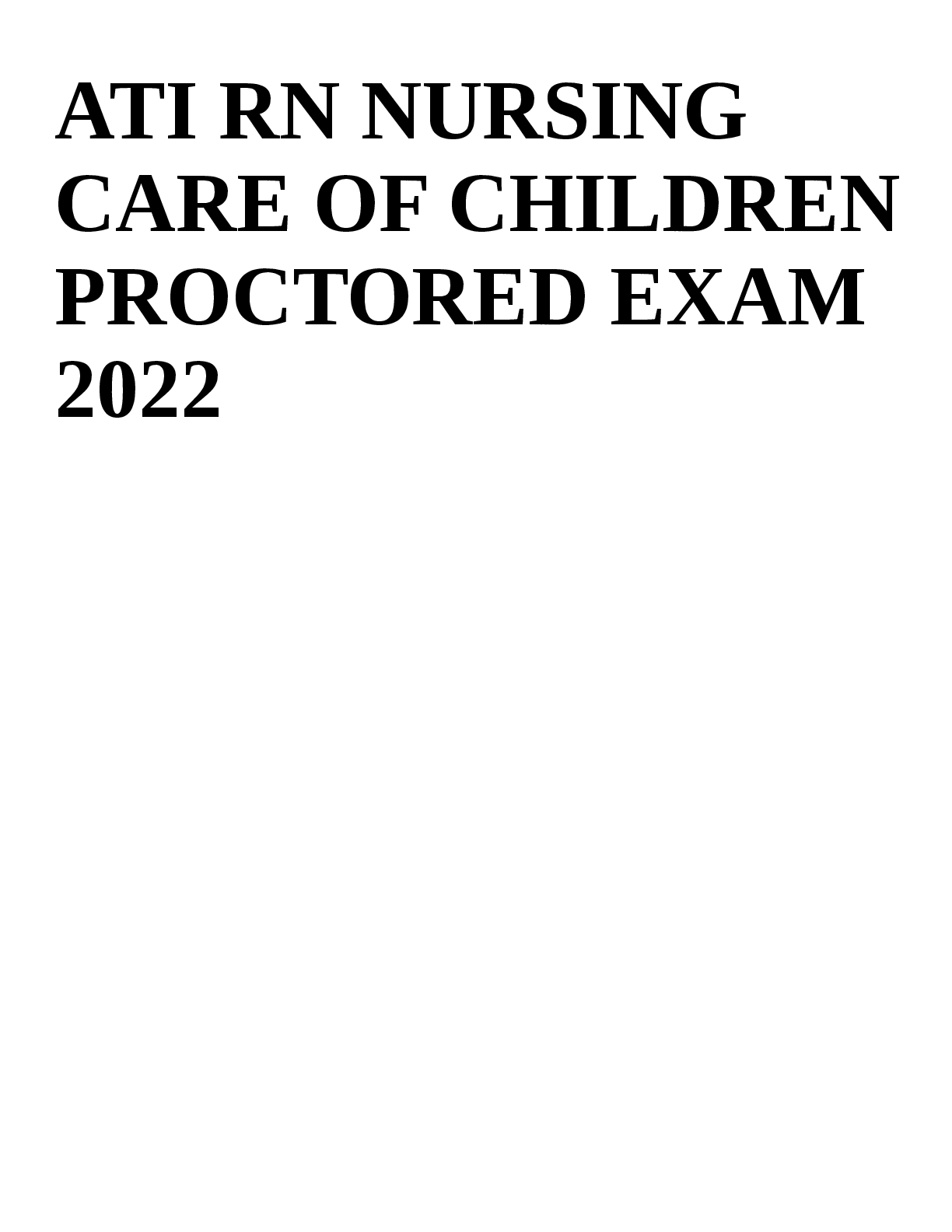 Preview image for ATI RN NURSING  CARE OF CHILDREN  PROCTORED EXAM  2022