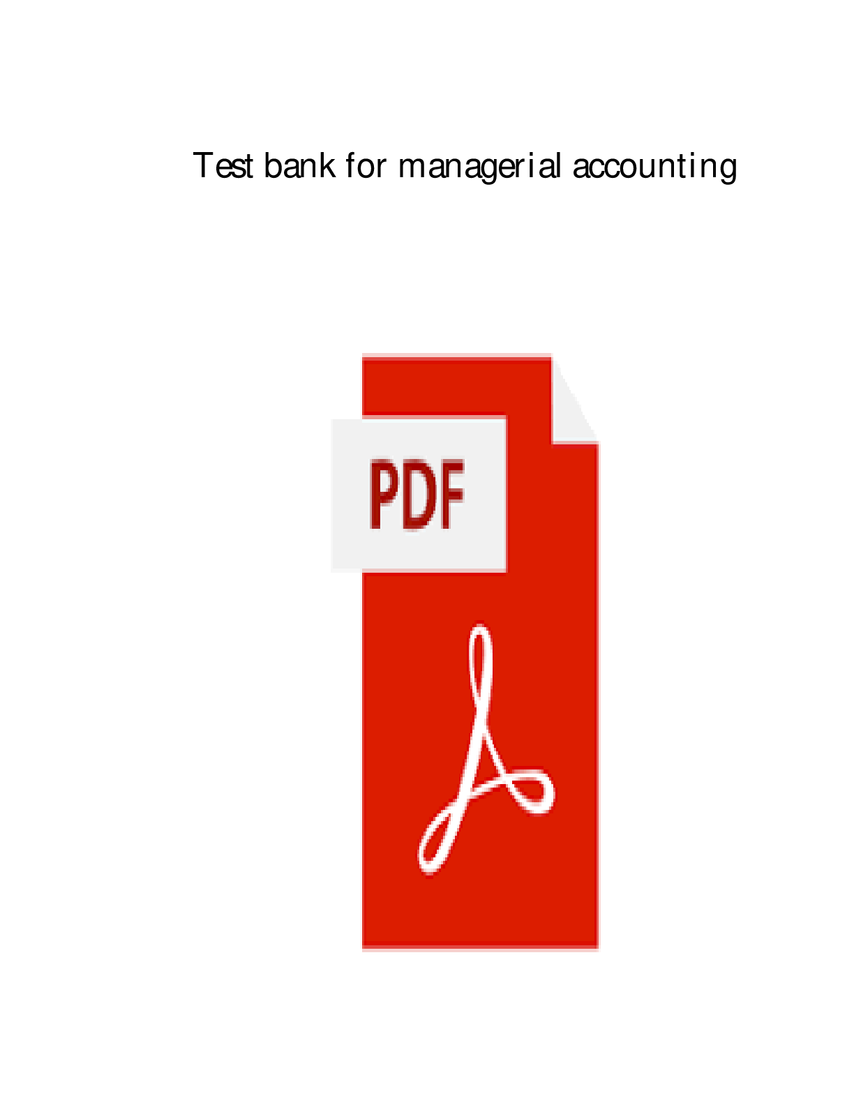 Preview image for Test Bank For Garrison, Managerial Accounting, 12th Edition By Ray Garrison Eric