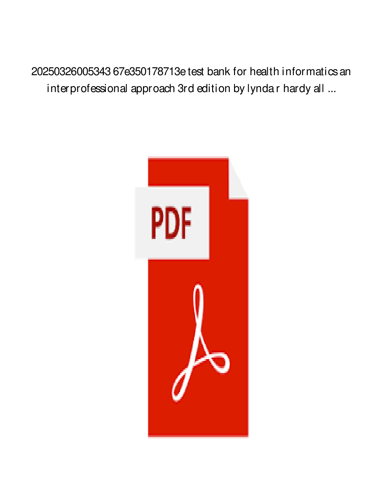 Preview image for Test Bank For Health Informatics, 3rd Edition by Lynda R. Hardy Chapter 1-33.