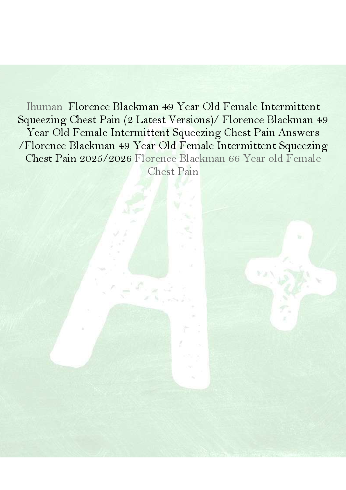 Preview of Ihuman Florence Blackman 66-Year-old Female – Chest Pain  VERSION 1
