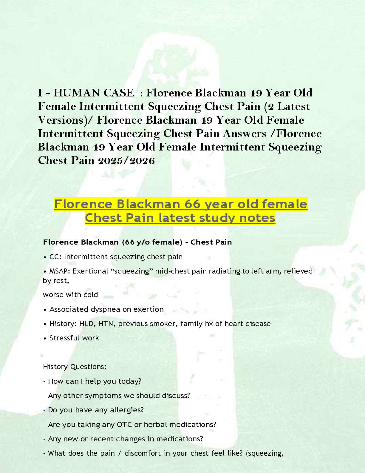 Recommended document preview for I - HUMAN CASE  : Florence Blackman 49 Year Old  Female Intermittent Squeezing Chest Pain (2 Latest  Versions)/ Florence Blackman 49 Year Old Female  Intermittent Squeezing Chest Pain Answers /Florence  Blackman 49 Year Old Female Intermittent Squeezing  Chest Pain 2025/2026